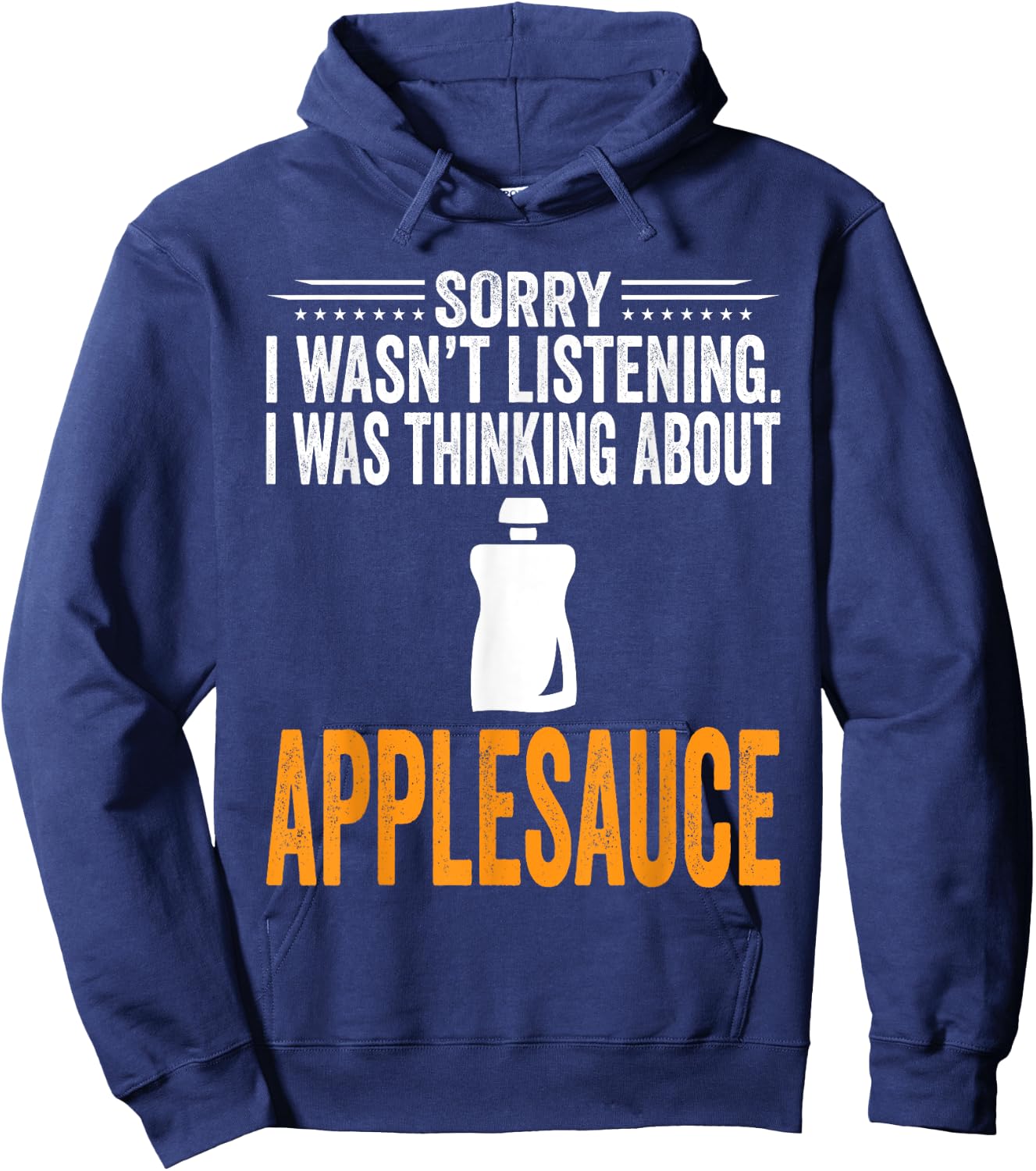 I Was Thinking About Applesauce - Funny Applesauce Hoodie - Hoodie | Navy