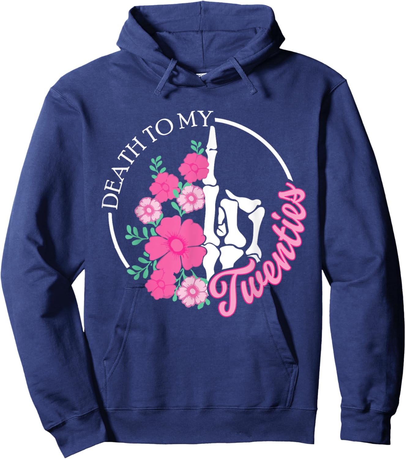 Death To My Twenties Funny R.I.P 20s, 30th Birthday Skeleton Hoodie - Hoodie | Navy