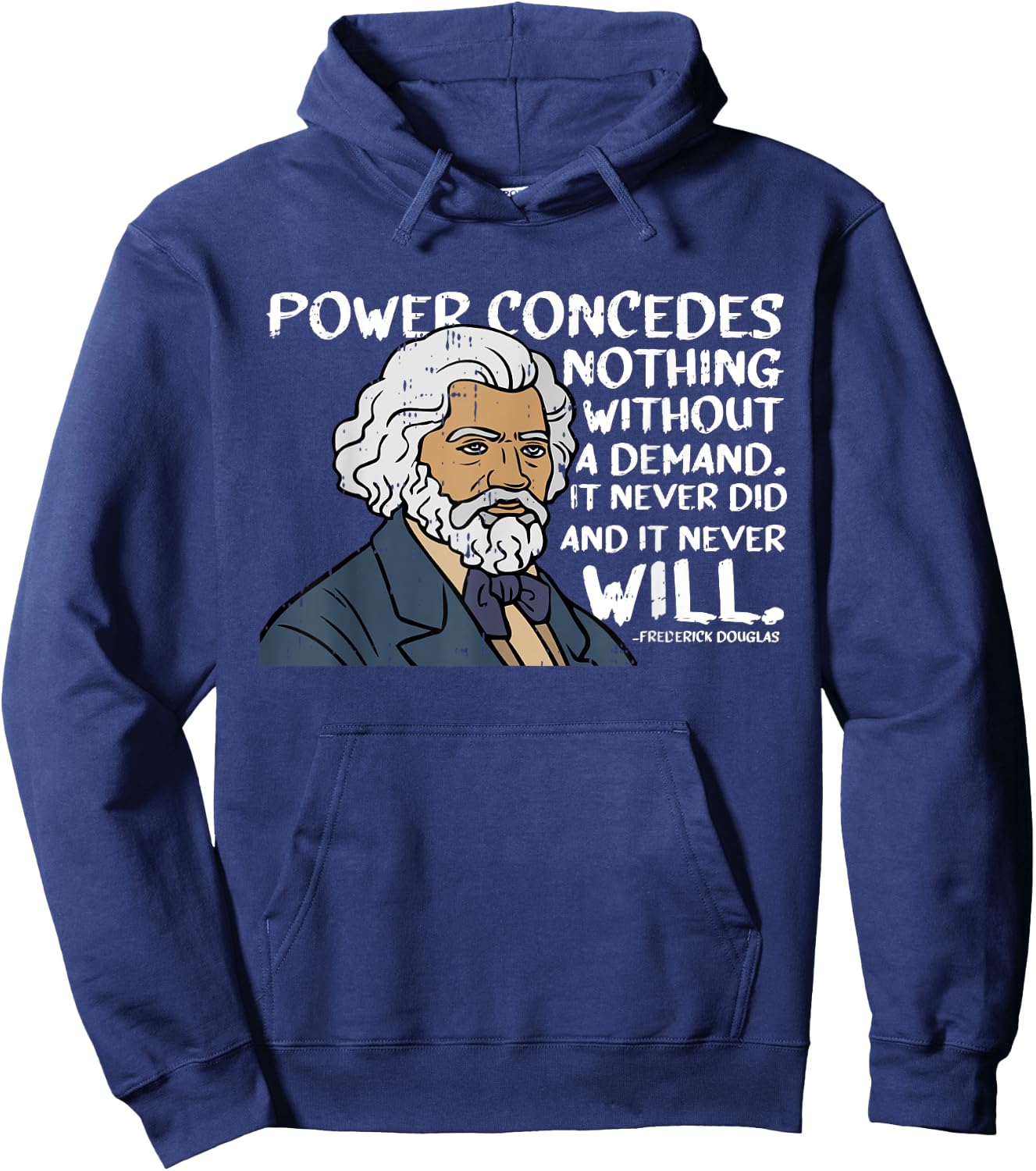 Power Concedes Nothing Without A Demand Black History Gifts Hoodie - Hoodie | Navy
