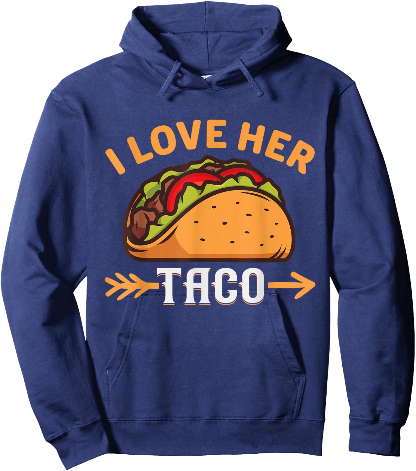 Funny I Love Her Taco Mexican Food Hoodie - Hoodie | Navy