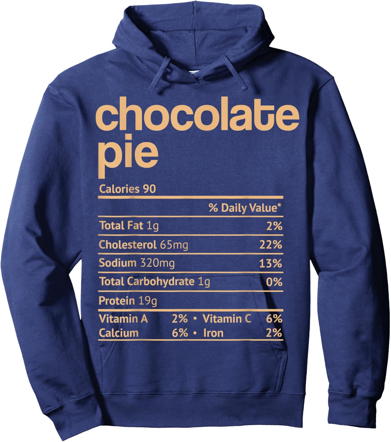 Chocolate Pie Nutrition Facts Funny Thanksgiving Christmas Hoodie - Hoodie | Navy