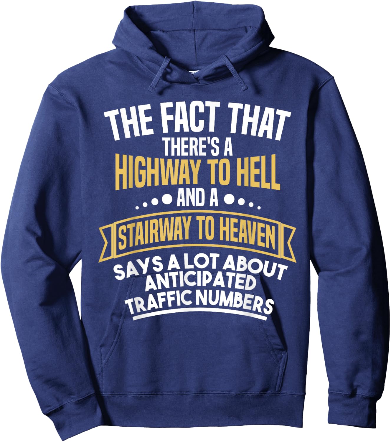 There's a Highway to Hell and a Stairway to Heaven Funny Hoodie - Hoodie | Navy