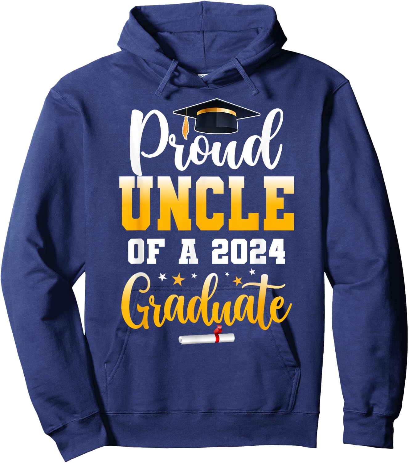 Proud Uncle Of A Class Of 2024 Graduate Funny Senior Uncle Hoodie - Hoodie | Navy