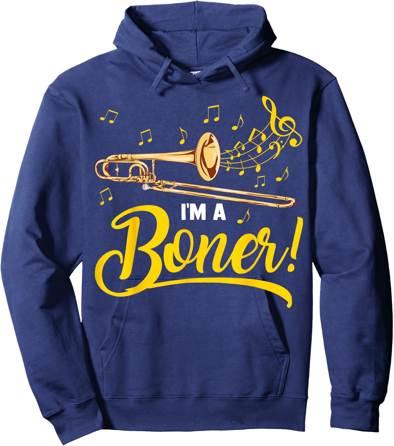 I'm A Boner | Funny Trombone Player Marching Jazz Band Gift Hoodie - Hoodie | Navy