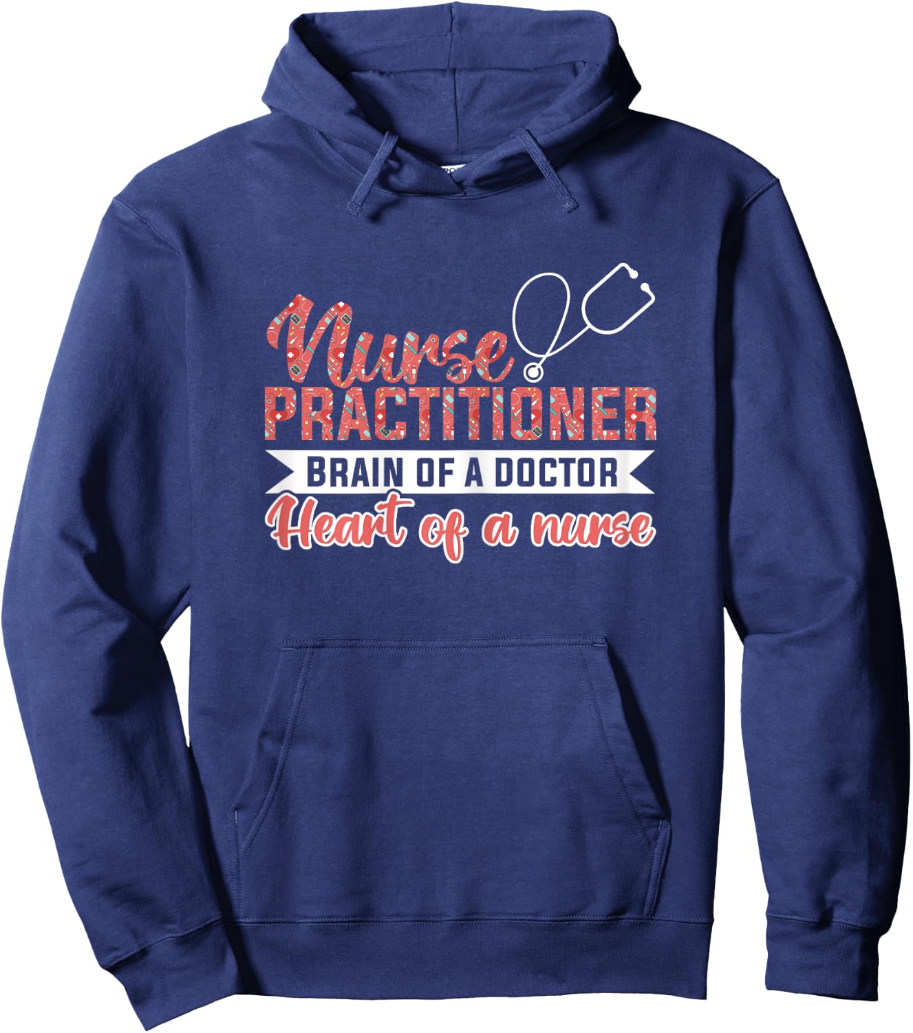 Nurse practitioner Brain of a doctor Heart of a nurse Nurse Hoodie - Hoodie | Navy