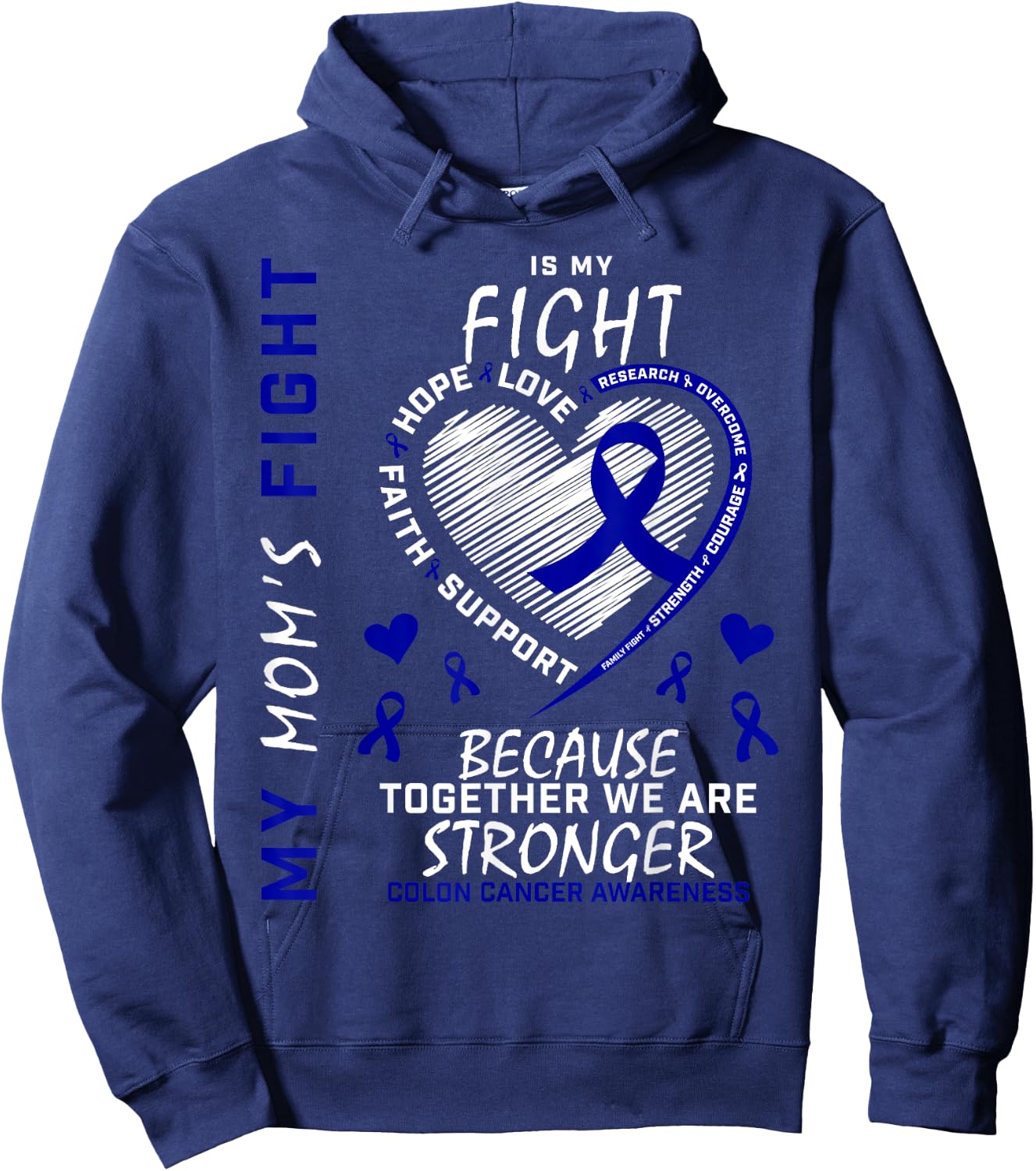 Mother Blue My Moms Fight Is My Fight Colon Cancer Awareness Hoodie - Hoodie | Navy