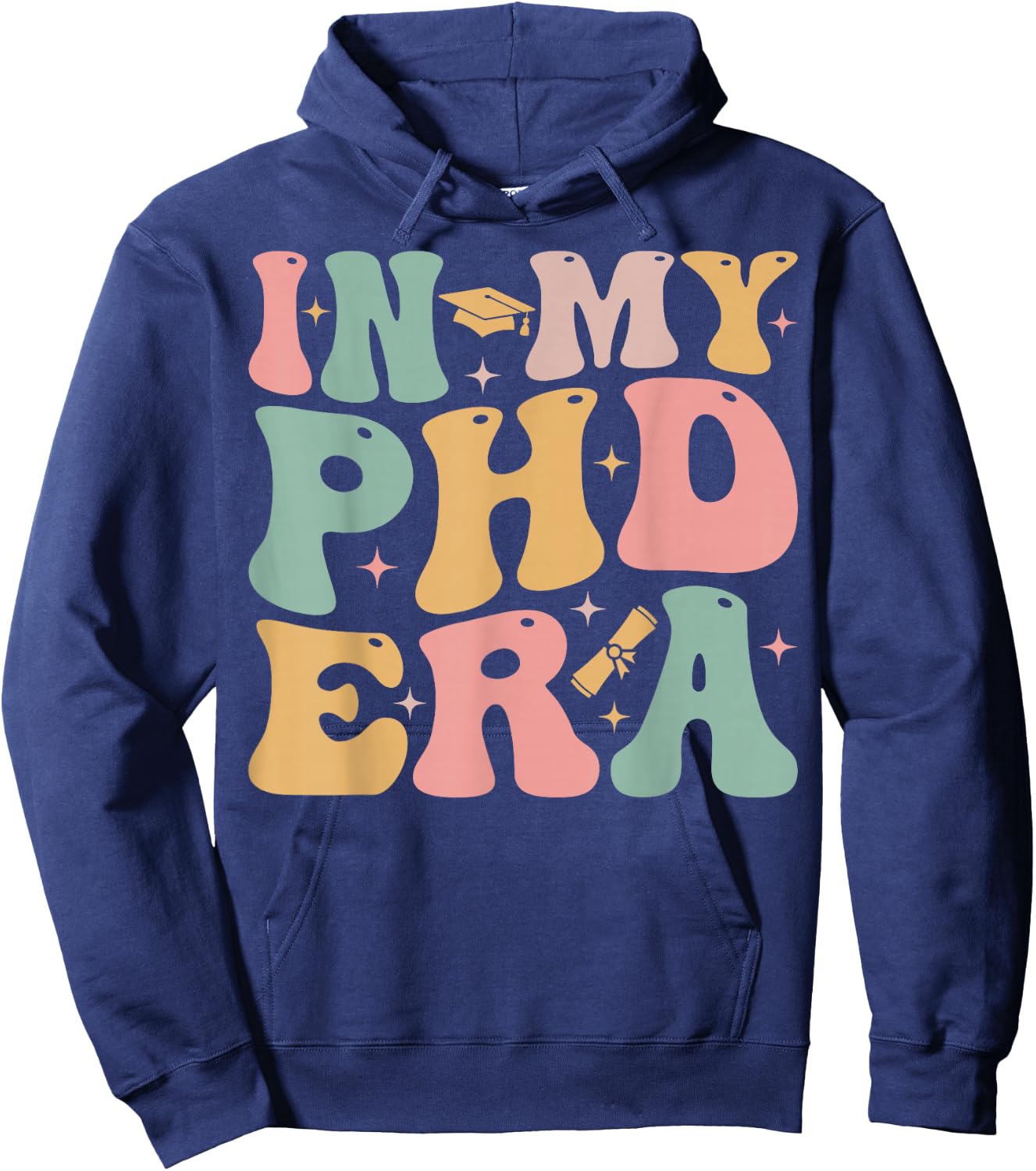 Groovy In My Phd Era Doctorate Graduation Hoodie - Hoodie | Navy