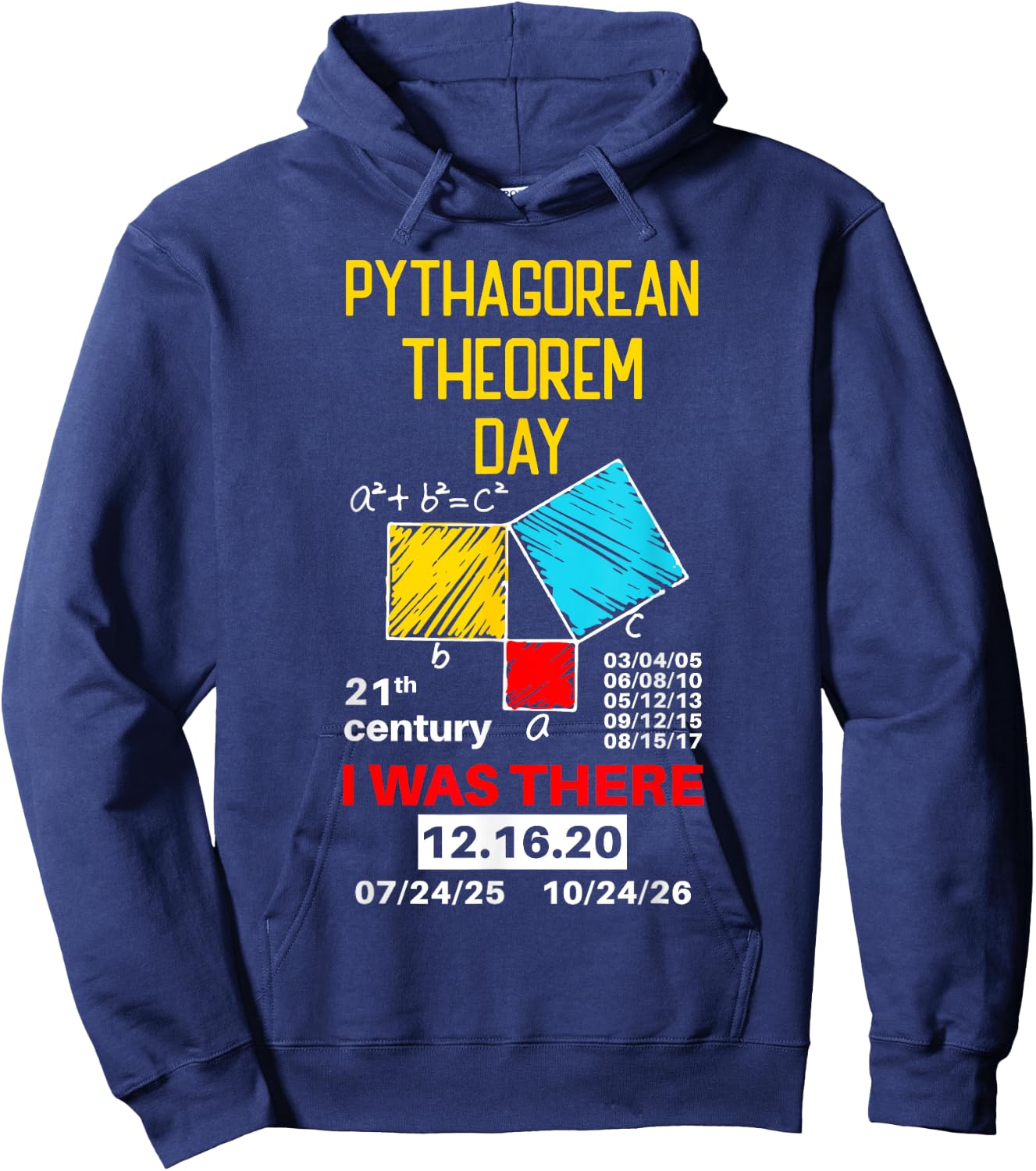 Pythagorean Theorem Day Mathematic I was there Math Lover Hoodie - Hoodie | Navy