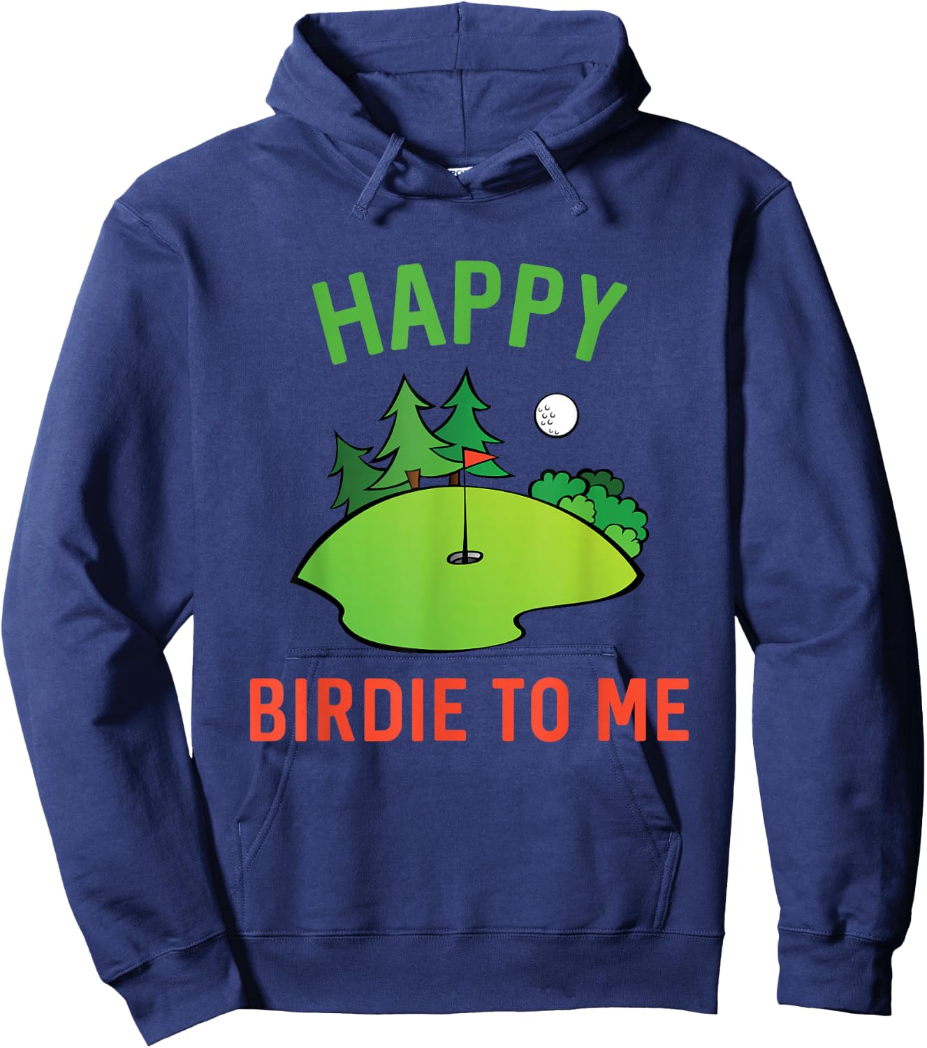 Funny Golf Happy Birdie To Me Golfer Dad Uncle Birthday Gift Hoodie - Hoodie | Navy