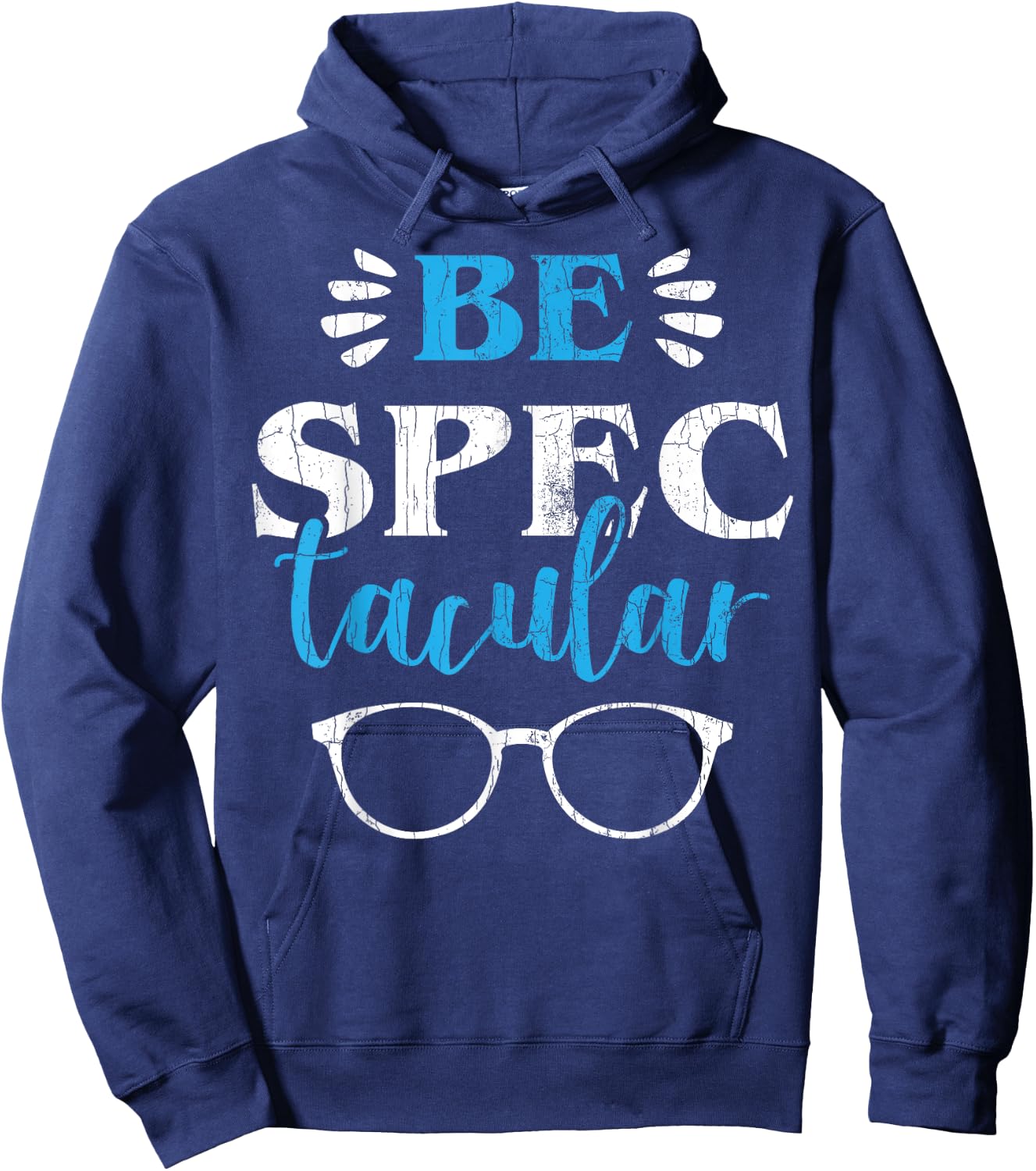 Ophthalmologist Funny Be Spectacular Graphic Optometry Hoodie - Hoodie | Navy
