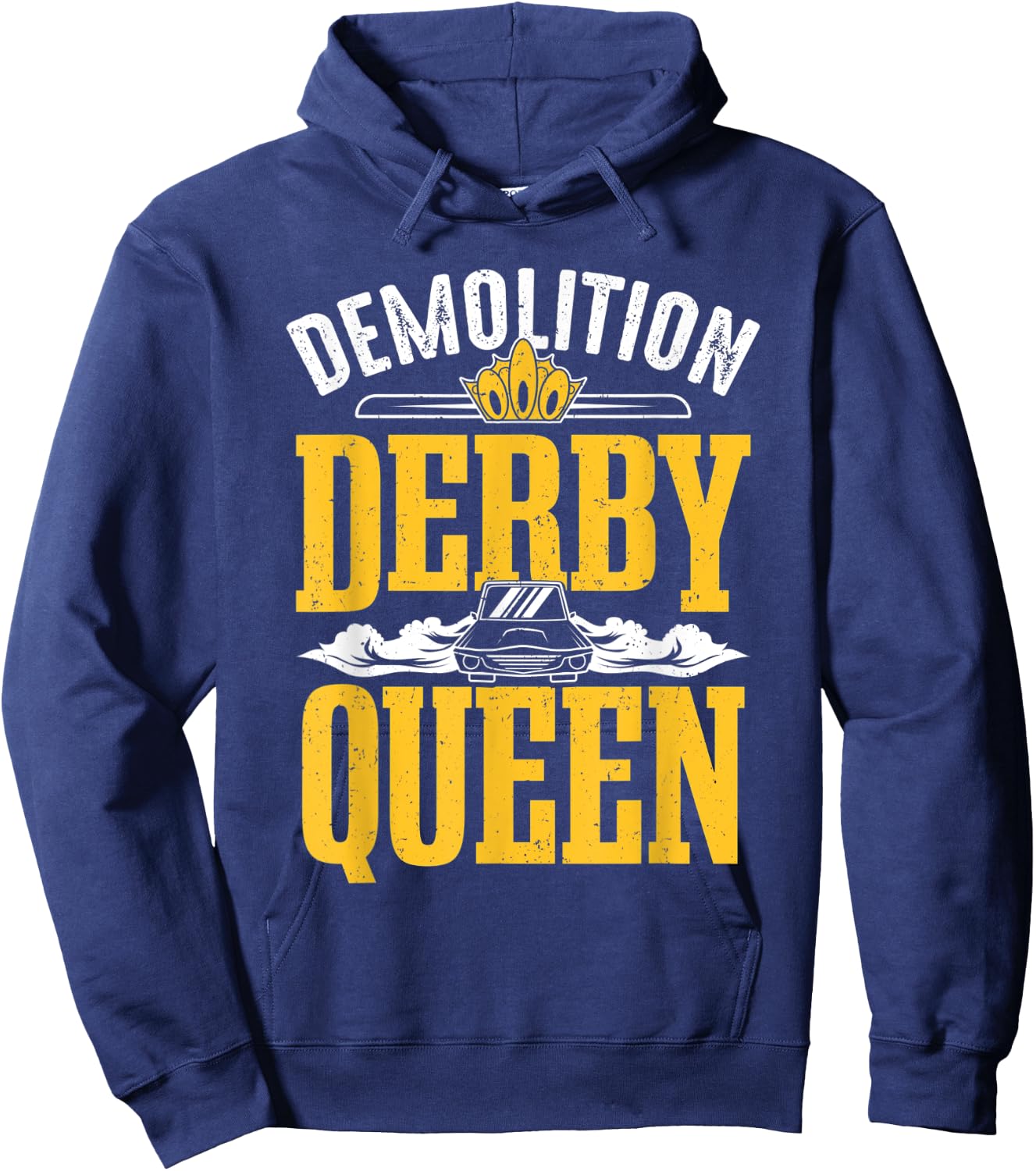 Demolition Derby Queen Woman Derby Driver Car Racing Hoodie - Hoodie | Navy