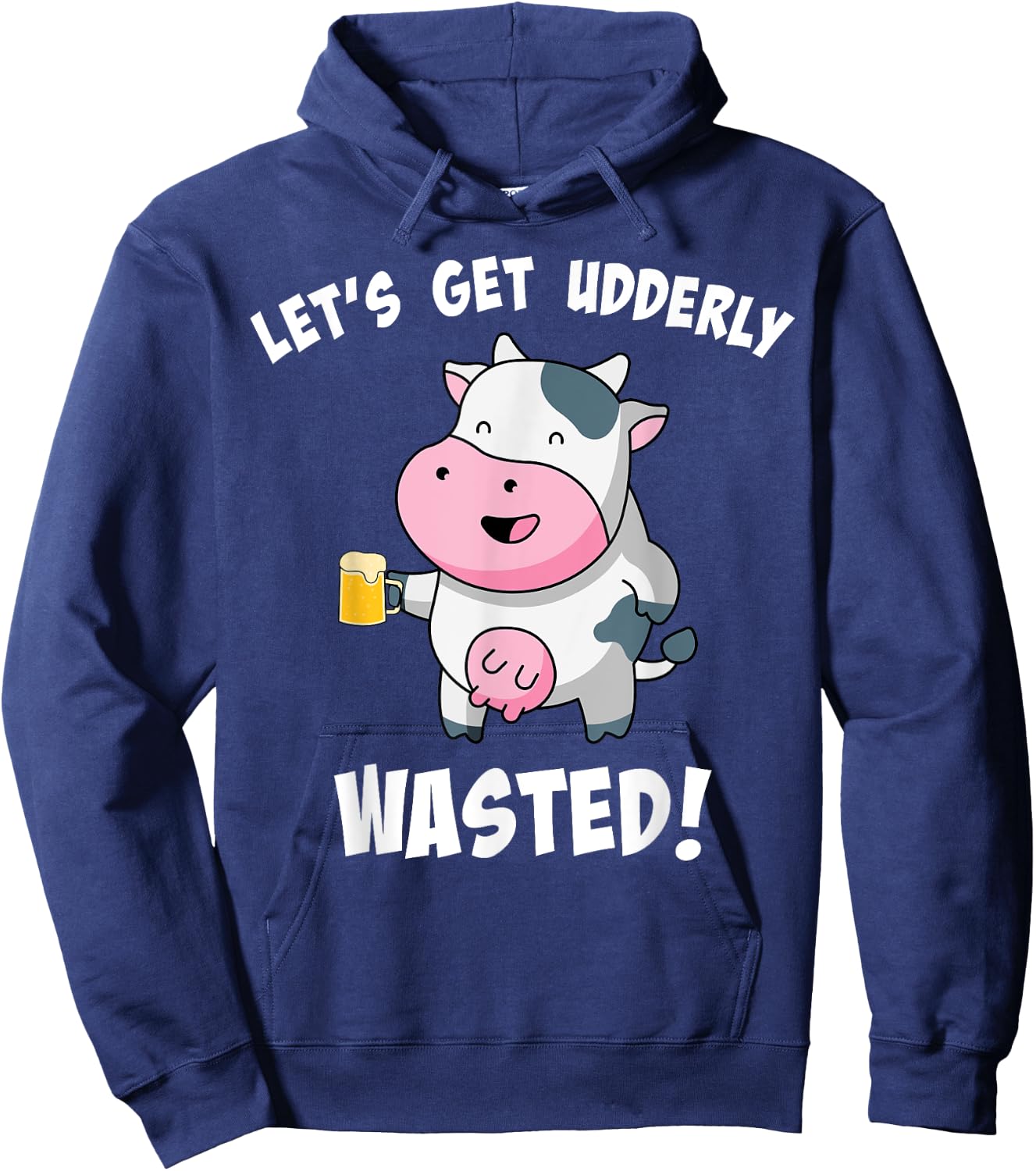 Let's Get Udderly Wasted Drunk Cow Pun St. Patricks Day Hoodie - Hoodie | Navy