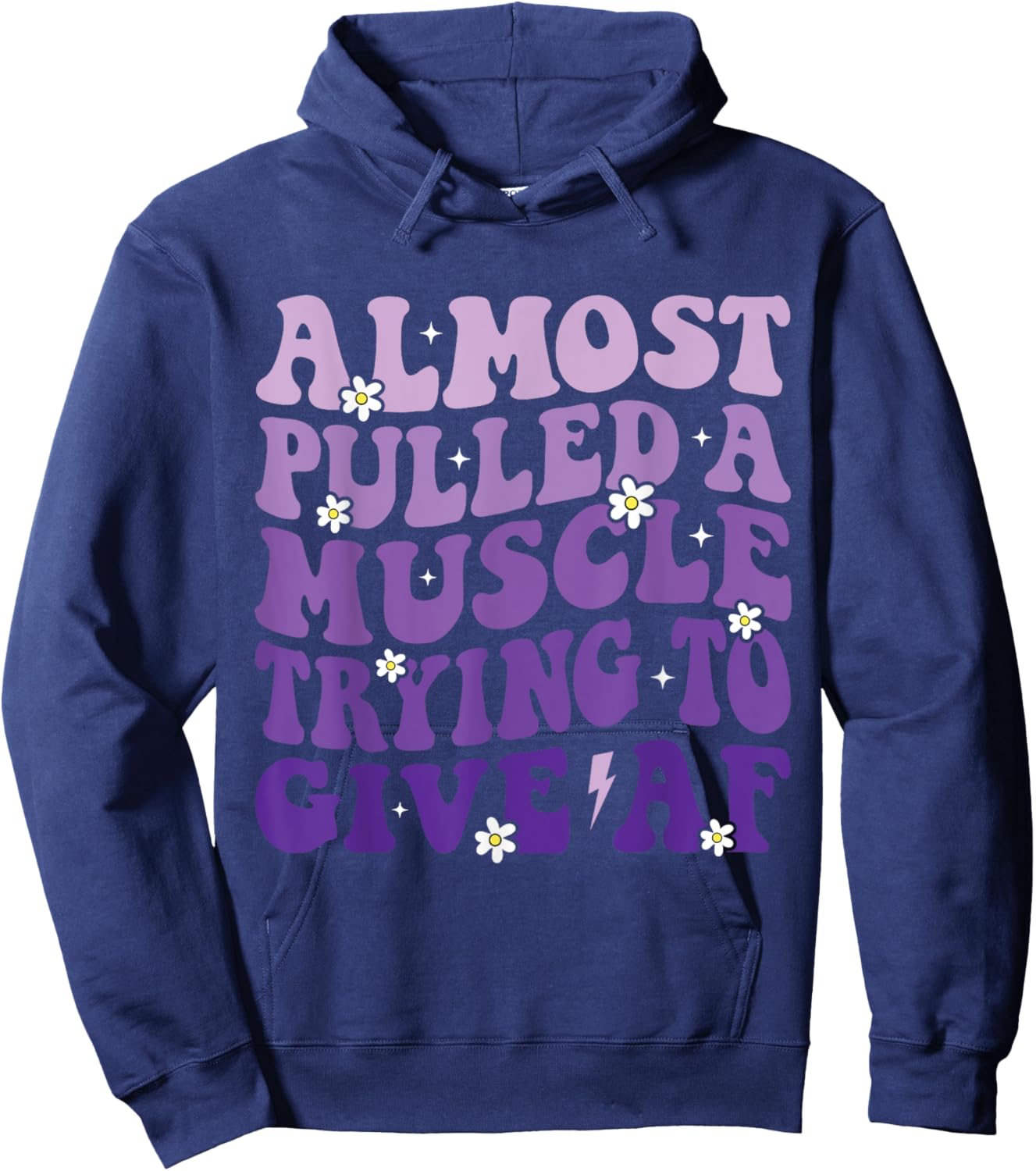 Almost Pulled a Muscle Trying to Give Af Funny Gym Saying Hoodie - Hoodie | Navy