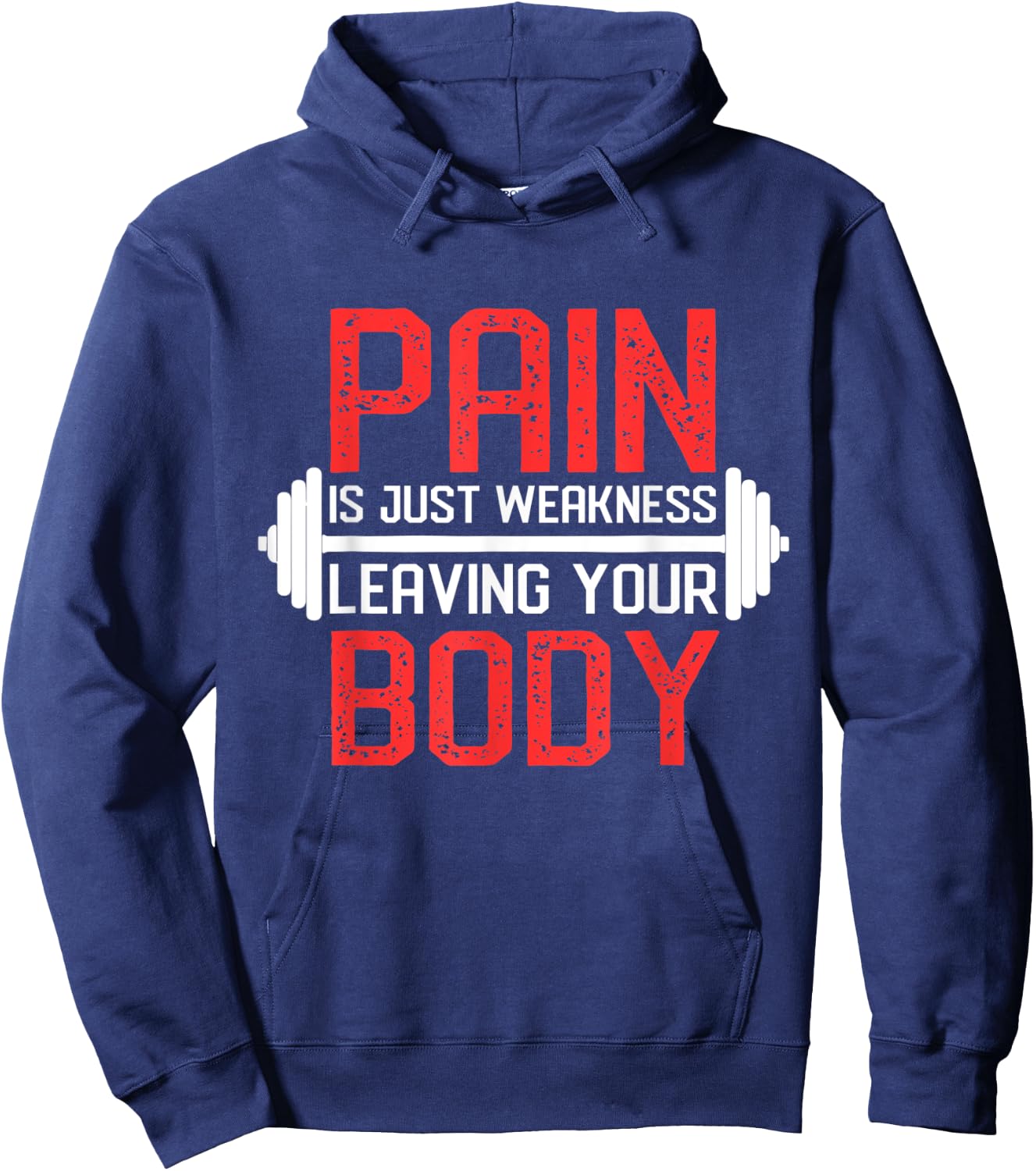 Pain Is Weakness Leaving Your Body Workout Training Hoodie - Hoodie | Navy