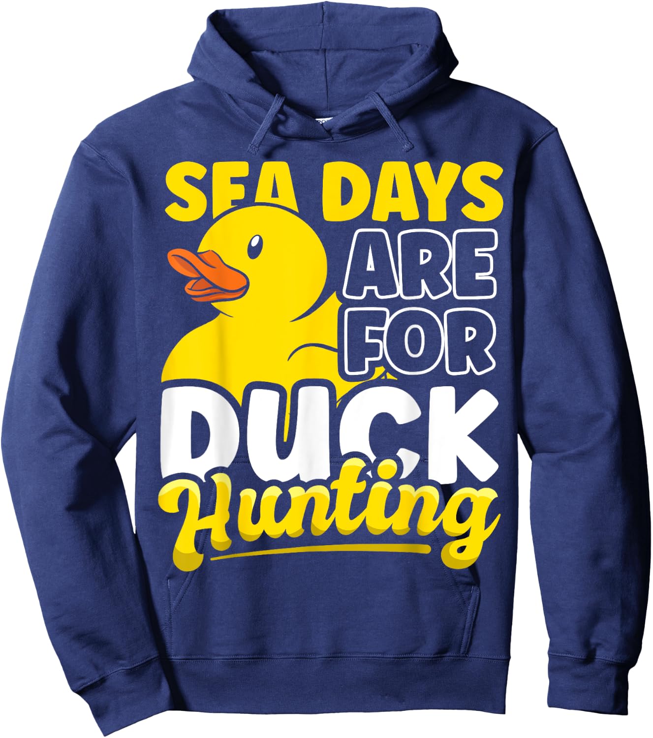 Sea Days Are For Duck Hunting Funny Cruise Duck Lover Gift Hoodie - Hoodie | Navy