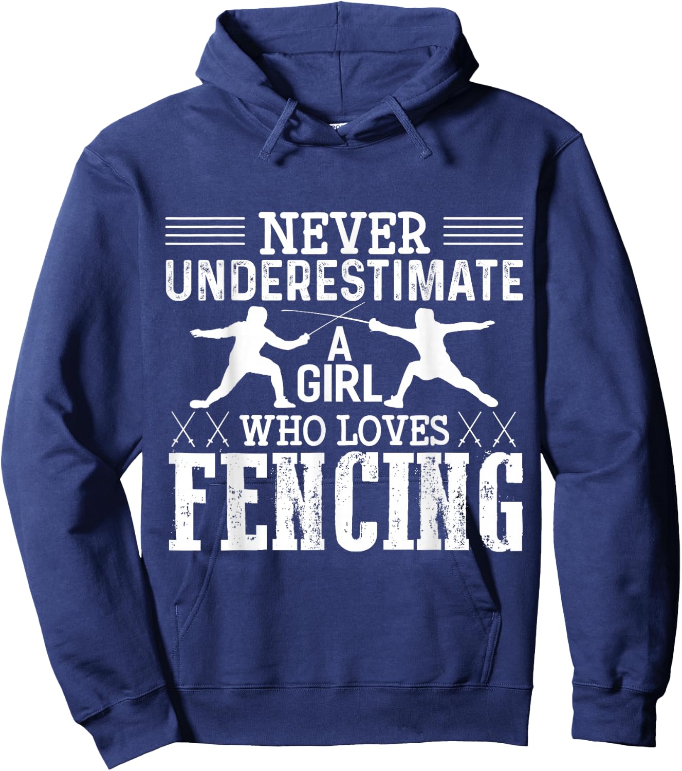 Fencing Girl Never Underestimate A Fencing Girl Hoodie - Hoodie | Navy