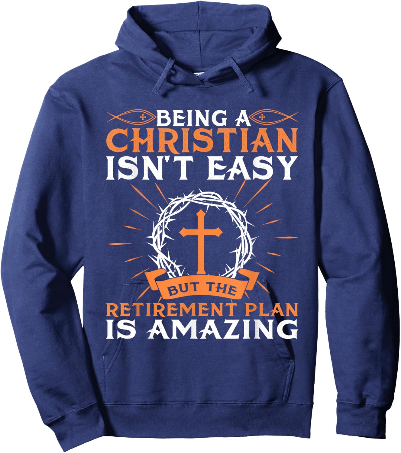 Funny Christian Retirement Plan Gift Religious Men Women Hoodie - Hoodie | Navy