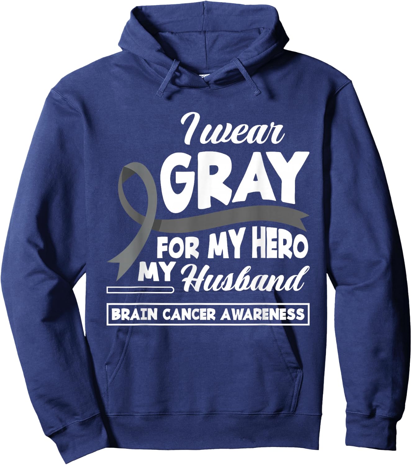 I Wear Gray For My Hero My Husband Brain Cancer Awareness Hoodie - Hoodie | Navy