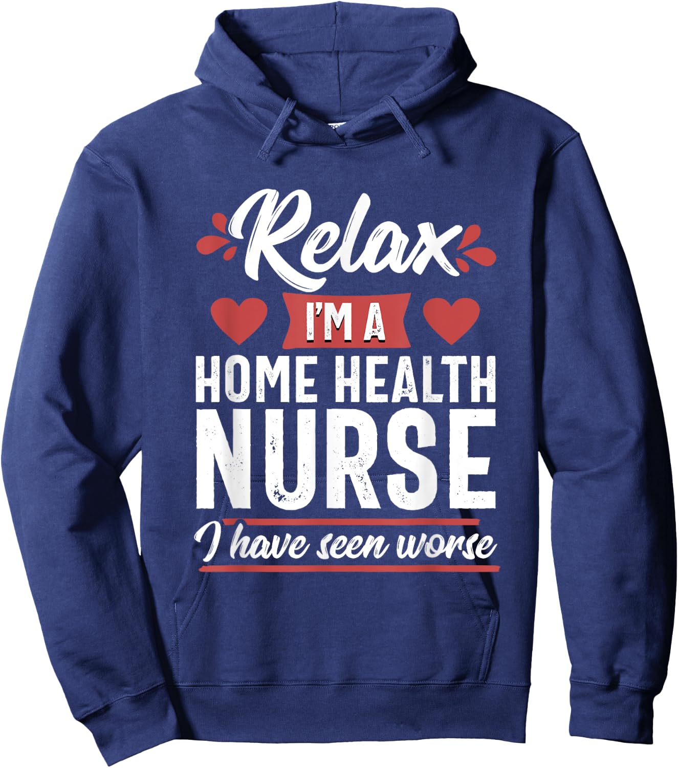 Relax Funny Home Health Nurse Medical Women Hoodie - Hoodie | Navy