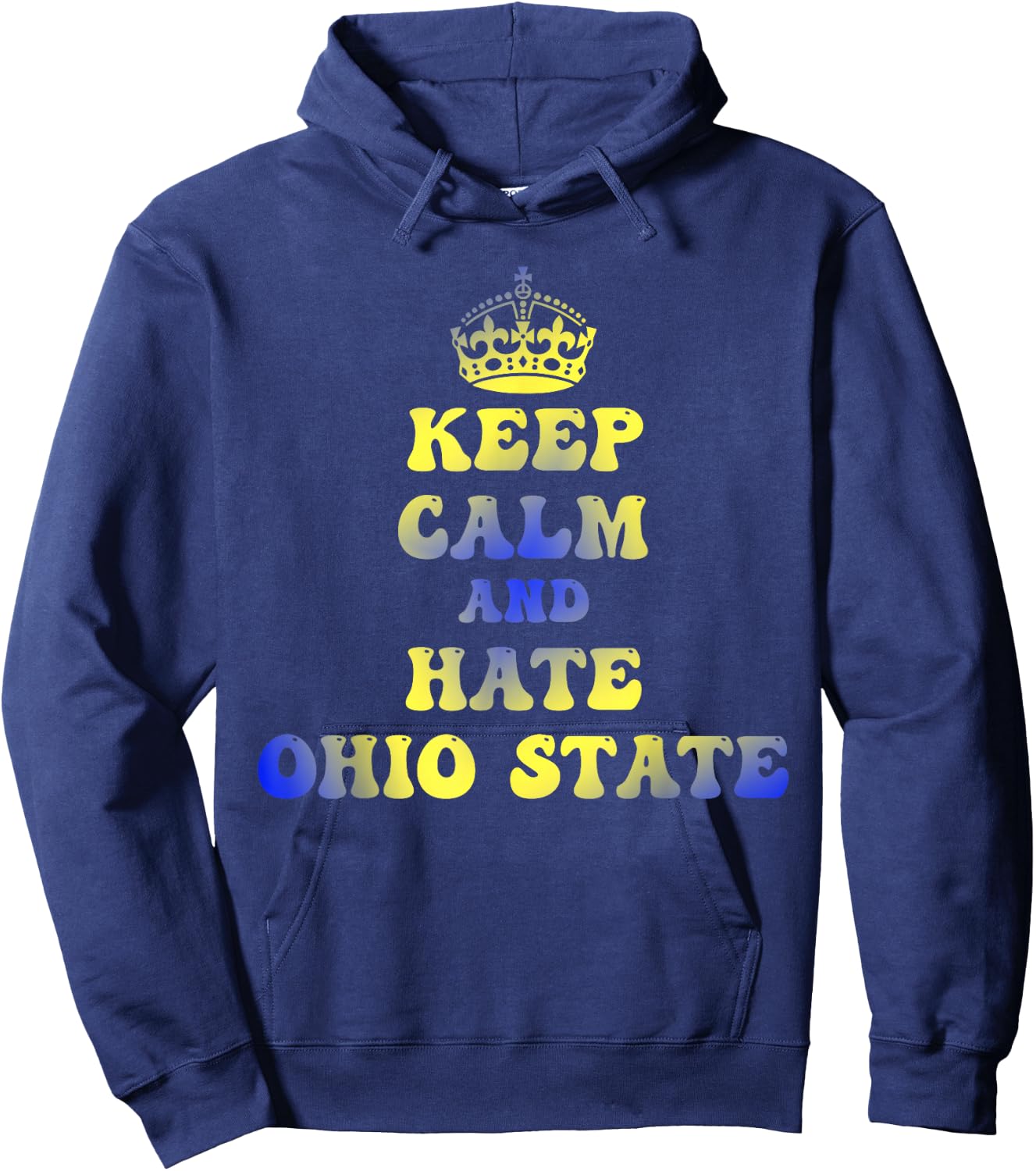 Funny Keep Calm And Hate Ohio-State Hoodie - Hoodie | Navy