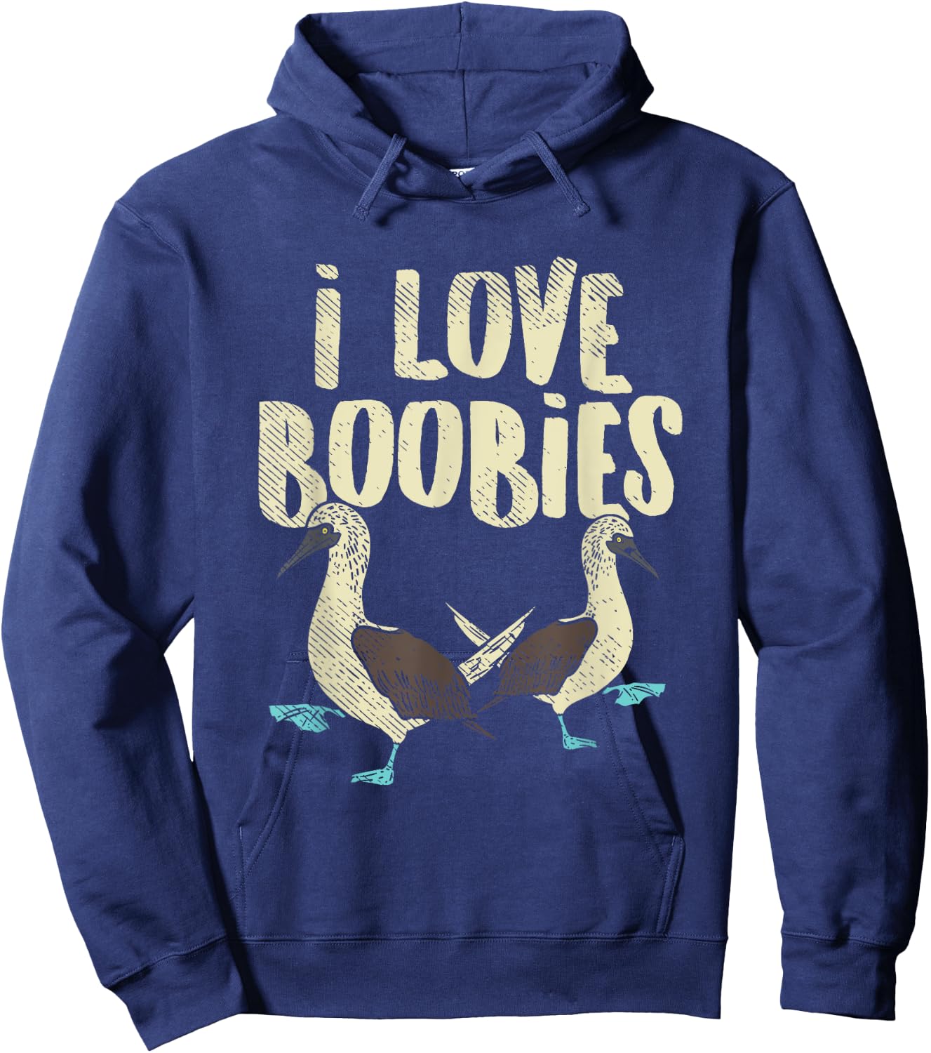 Blue-Footed Boobie Bird Birdwatcher Fun Pun - I Love Boobies Hoodie - Hoodie | Navy