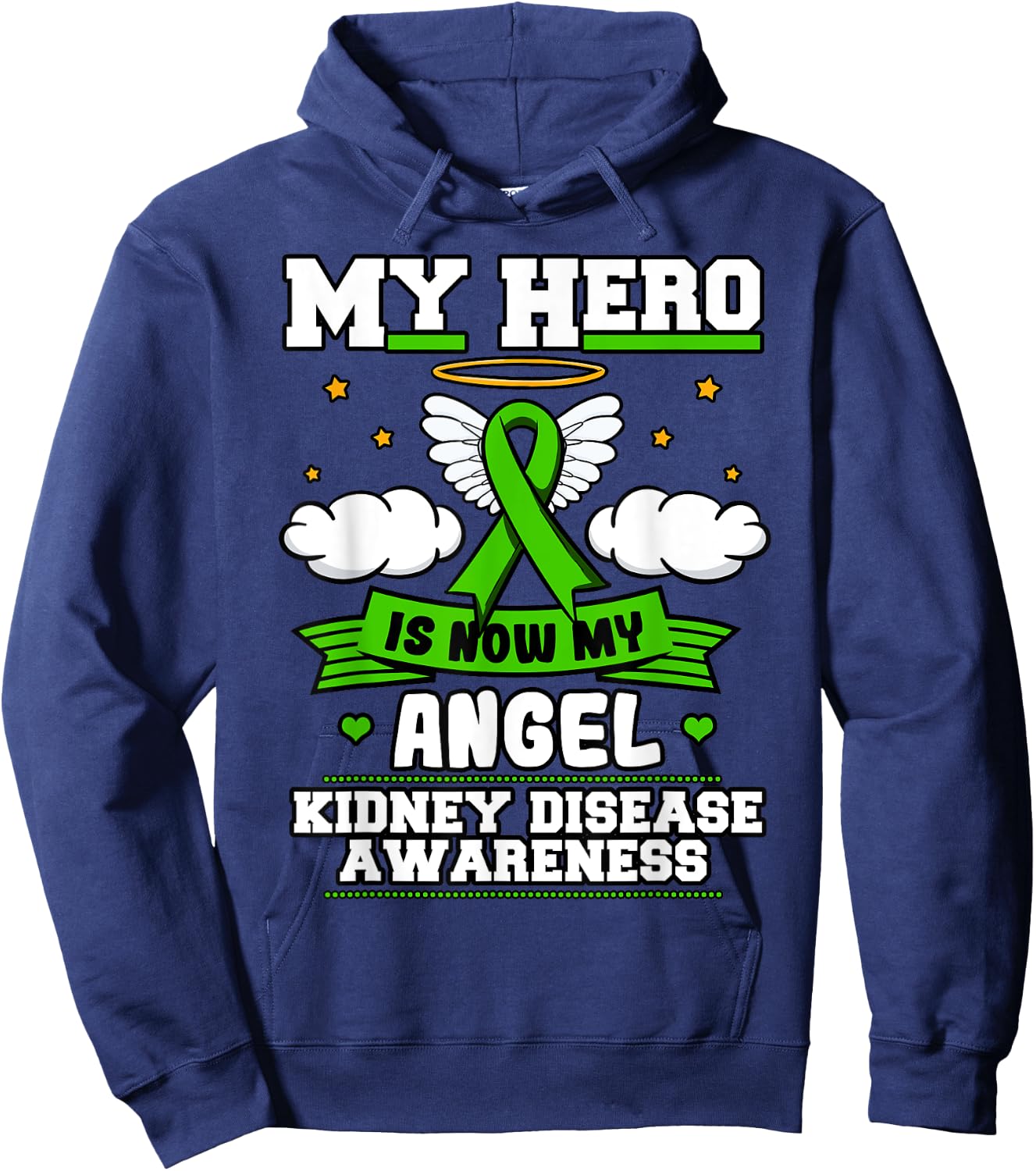 My Hero Is Now My Angel Kidney Disease Clouds Green Ribbon Hoodie - Hoodie | Navy