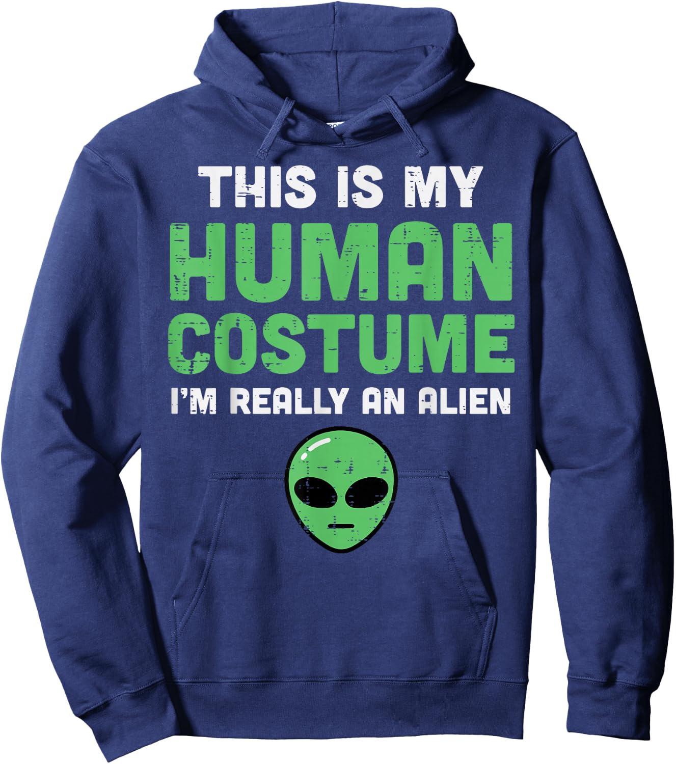 Halloween Human Costume Im Alien Funny Men Women Kids Boys Hoodie - Hoodie | Navy