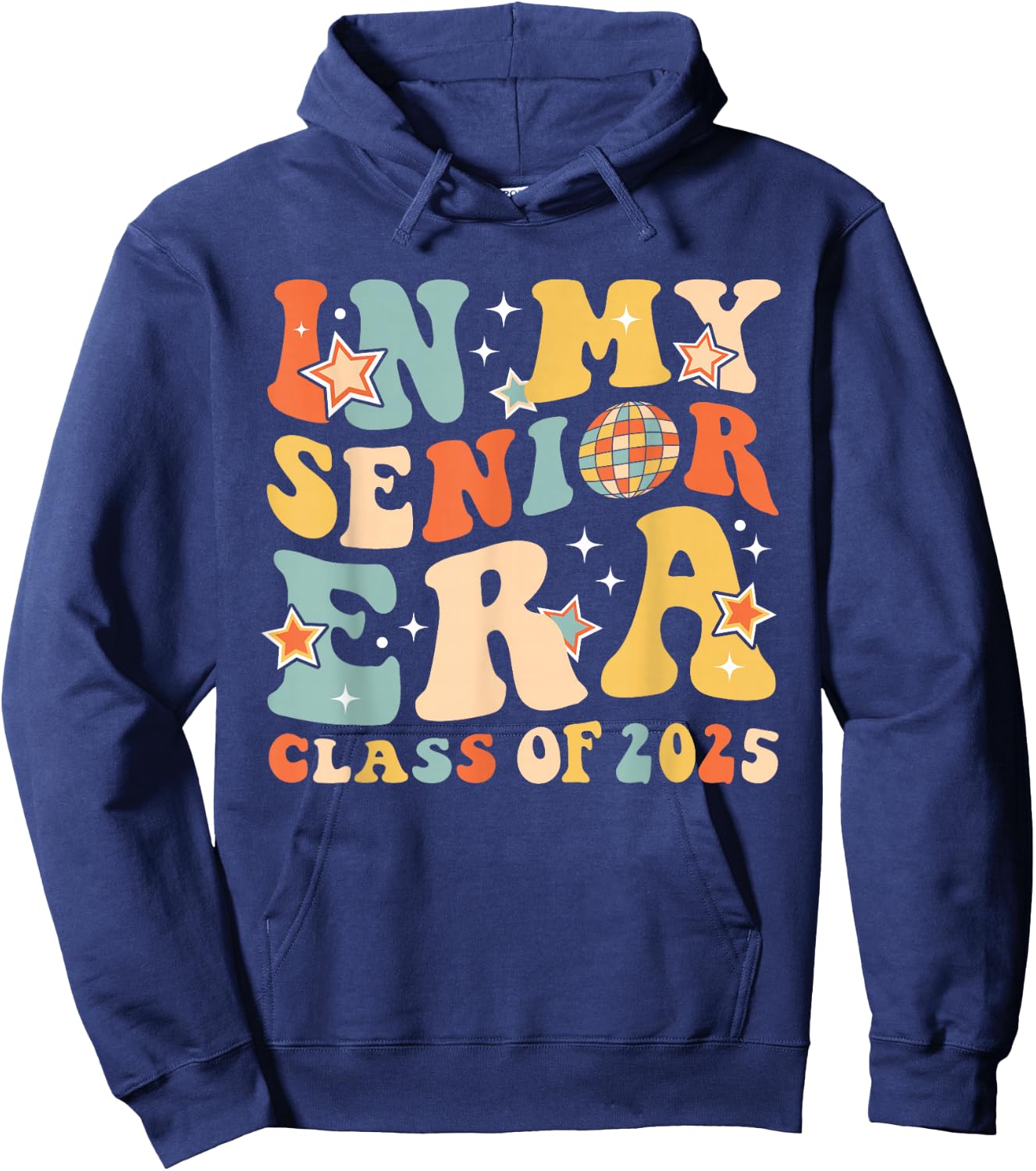 in My Senior Era Class of 2025 Graduate Senior 2025 Hoodie - Hoodie | Navy