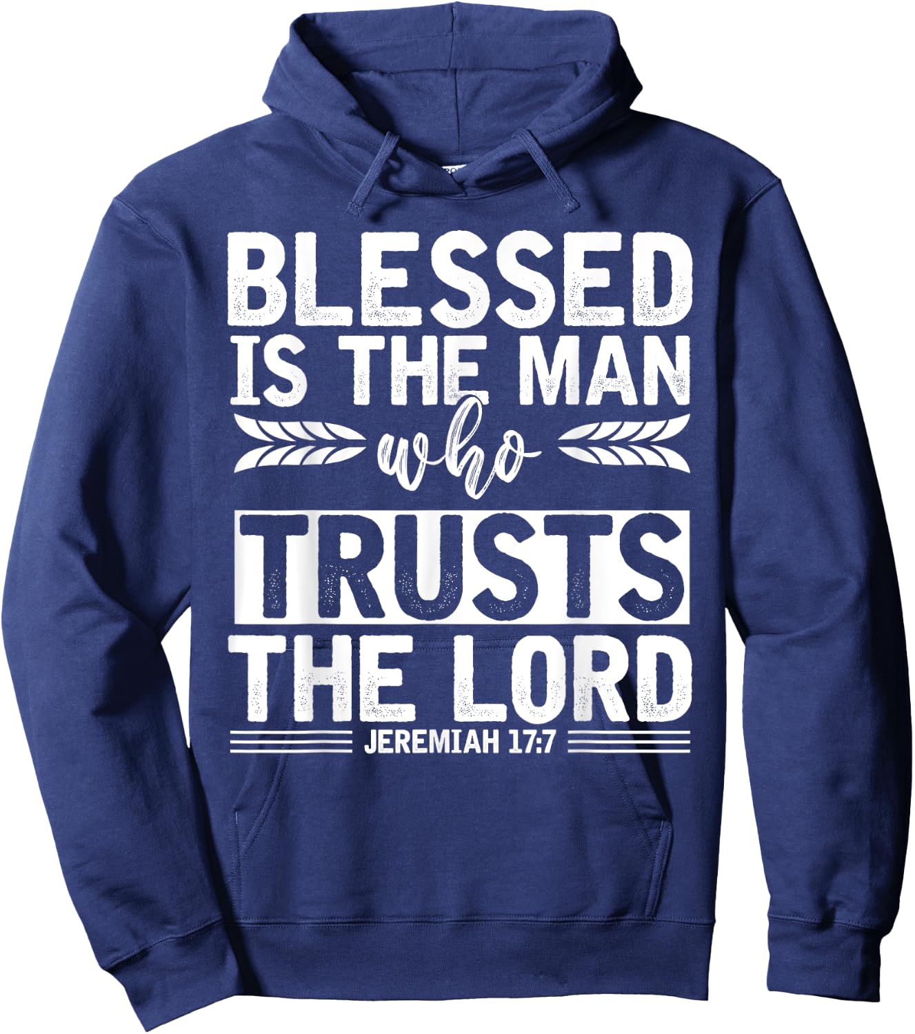 Christ Devotee Blessed Is The Man Who Trusts The Lord Jesus Hoodie - Hoodie | Navy
