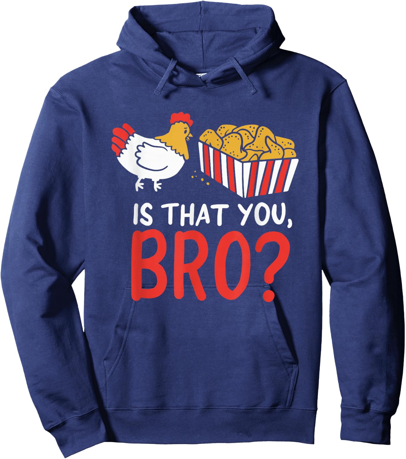 Nug Life - Funny Chicken - Are You That Brother? Joke Hoodie - Hoodie | Navy