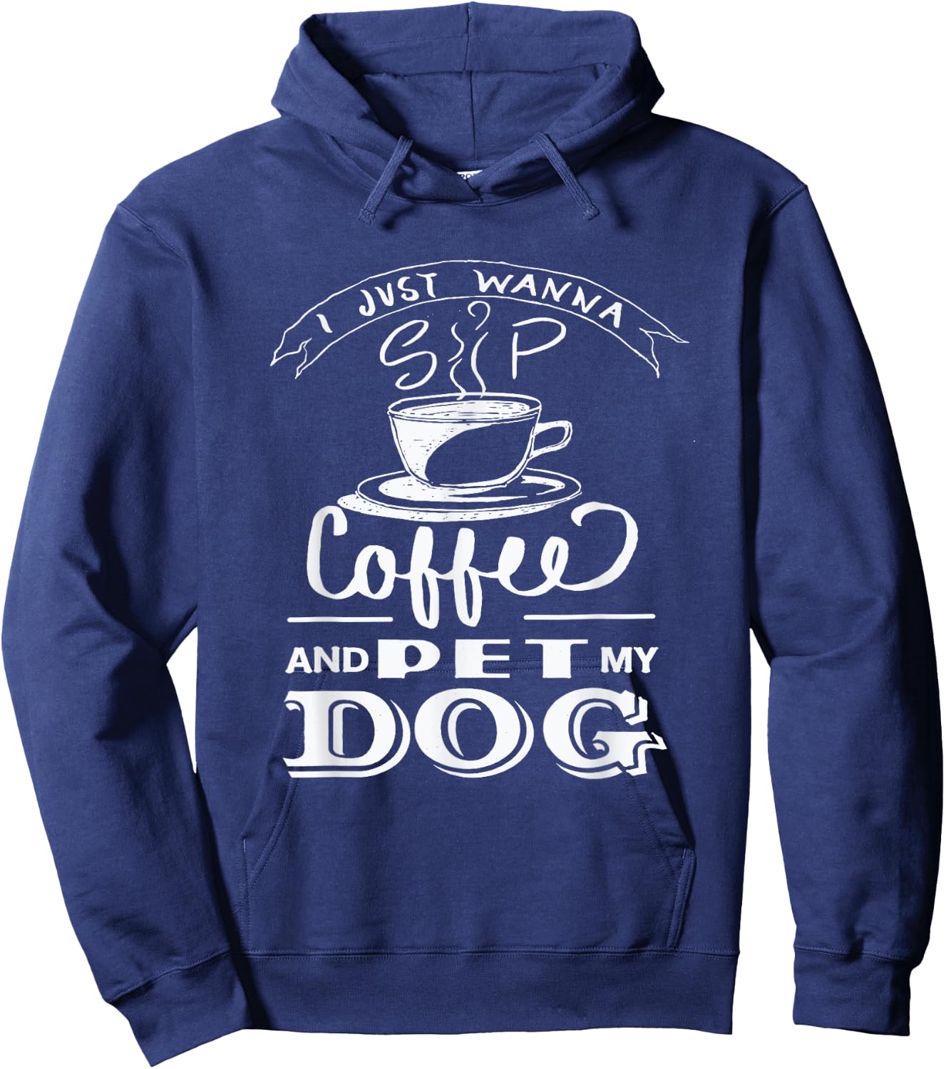 I Just Wanna Sip Coffee and Pet my Dog - Dog Lover Women Girls Kids Hoodie - Hoodie | Navy
