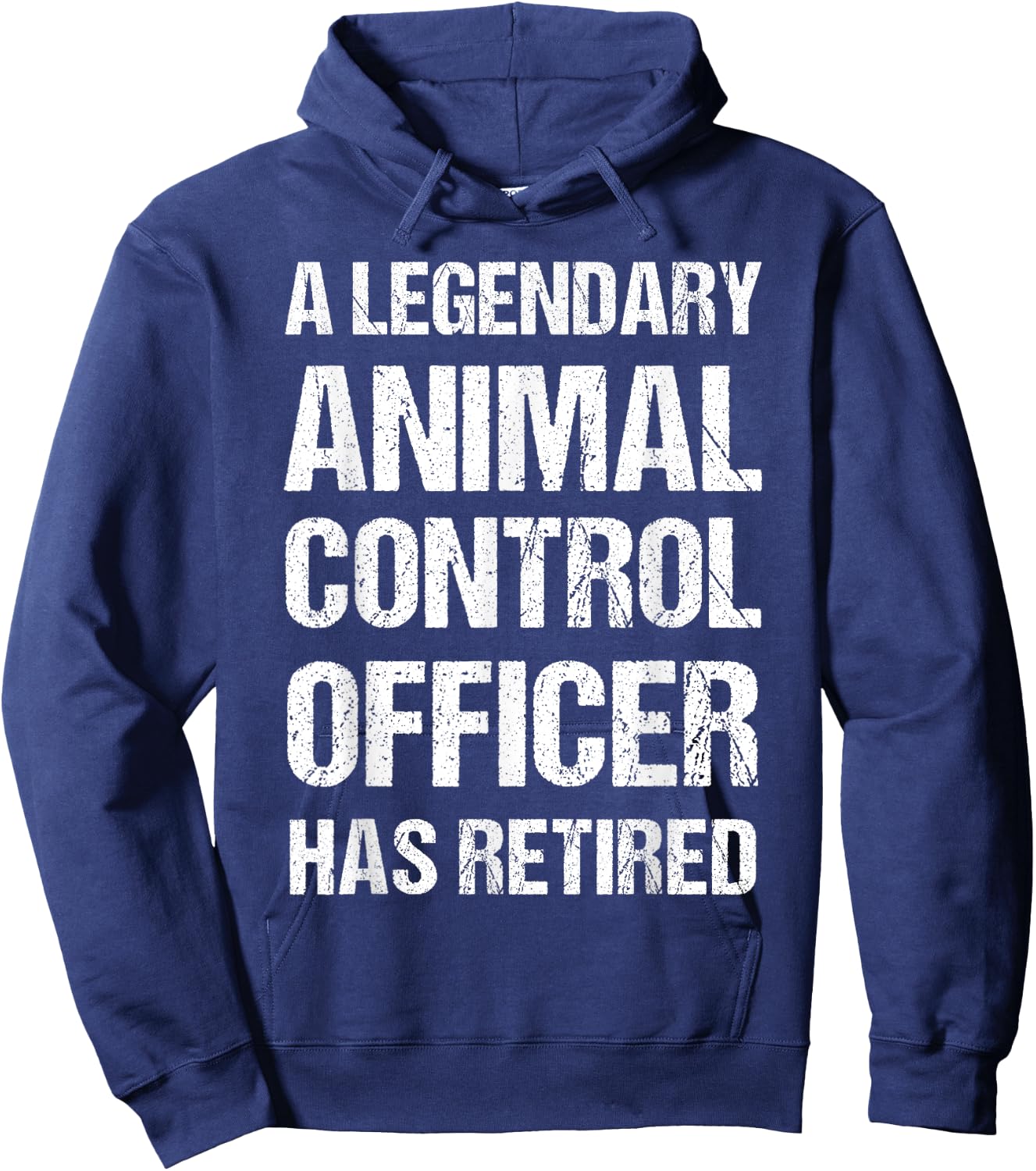 A Legendary Animal Control Officer Has Retired Retirement Hoodie - Hoodie | Navy