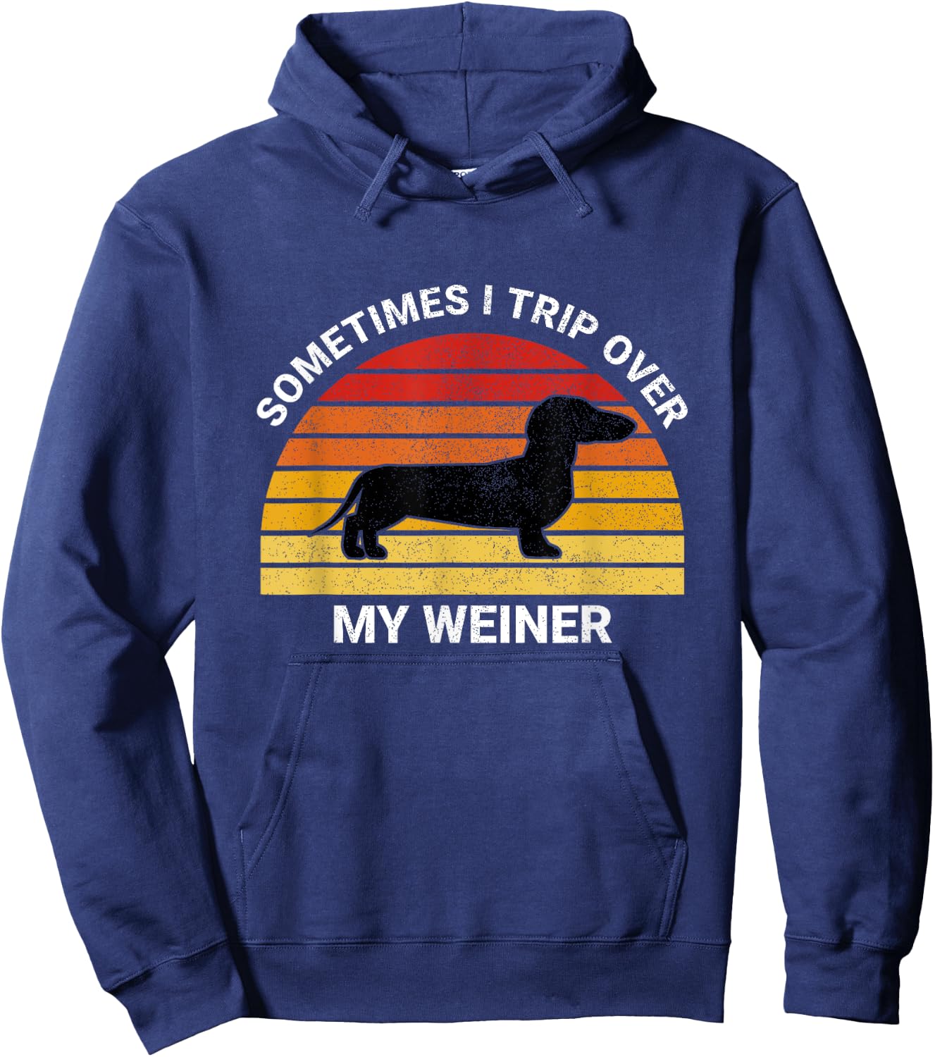 Funny Retro Sometimes I Trip Over My Wiener Dachshund Lover Hoodie - Hoodie | Navy