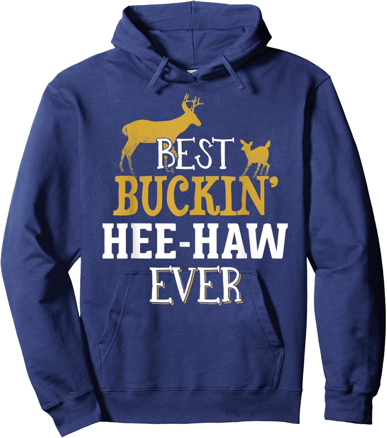 Hee Haw Hunting Design - Buck Hunting Gifts for Dad Grandpa Hoodie - Hoodie | Navy