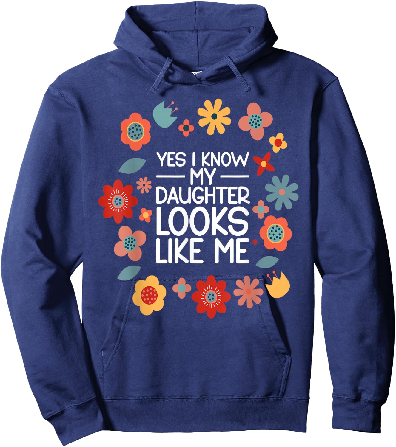 Yes I Know My Daughter Looks Like Me Hoodie - Hoodie | Navy