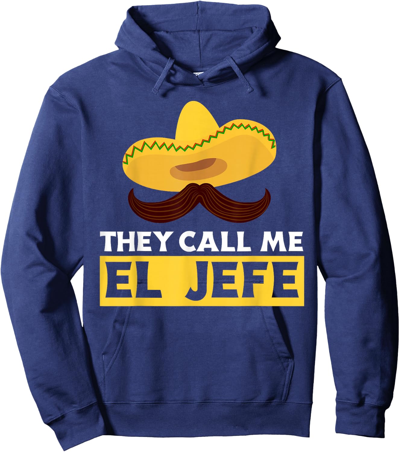 They Call Me El Jefe Boss Funny Mexican Chef Cook Hoodie - Hoodie | Navy