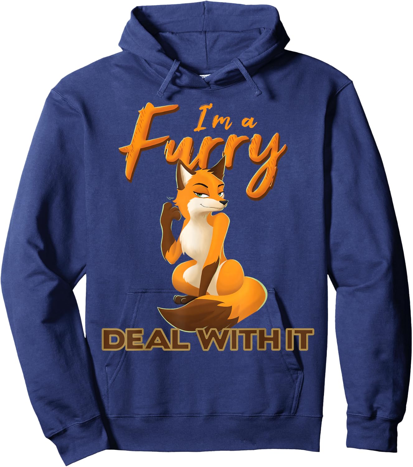 I'm A Furry Deal with It Anthropomorphic Fox Fursona Fandom Hoodie - Hoodie | Navy