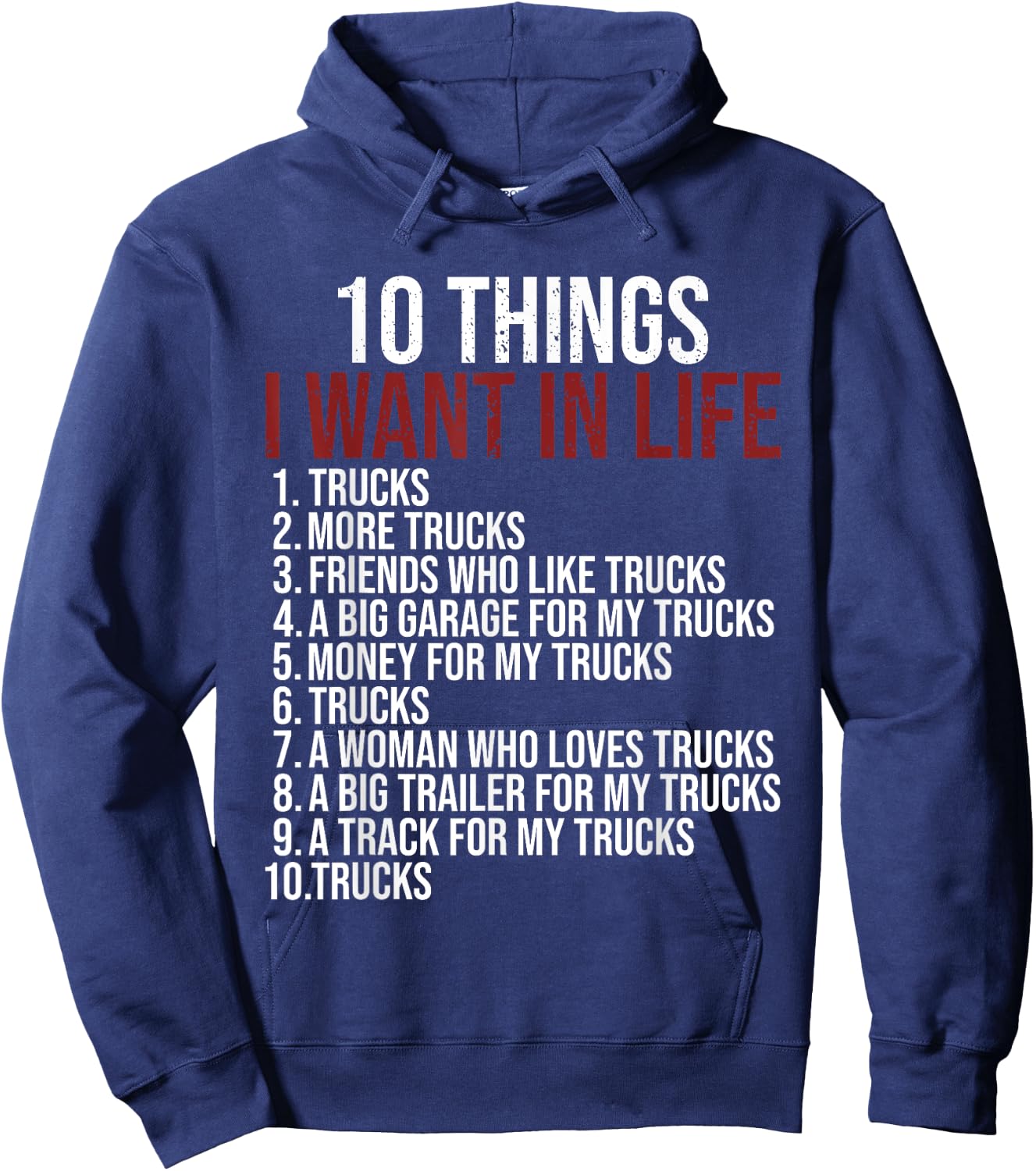 10 Things I Want In Life Trucks Funny Trucker Truck Driver Hoodie - Hoodie | Navy