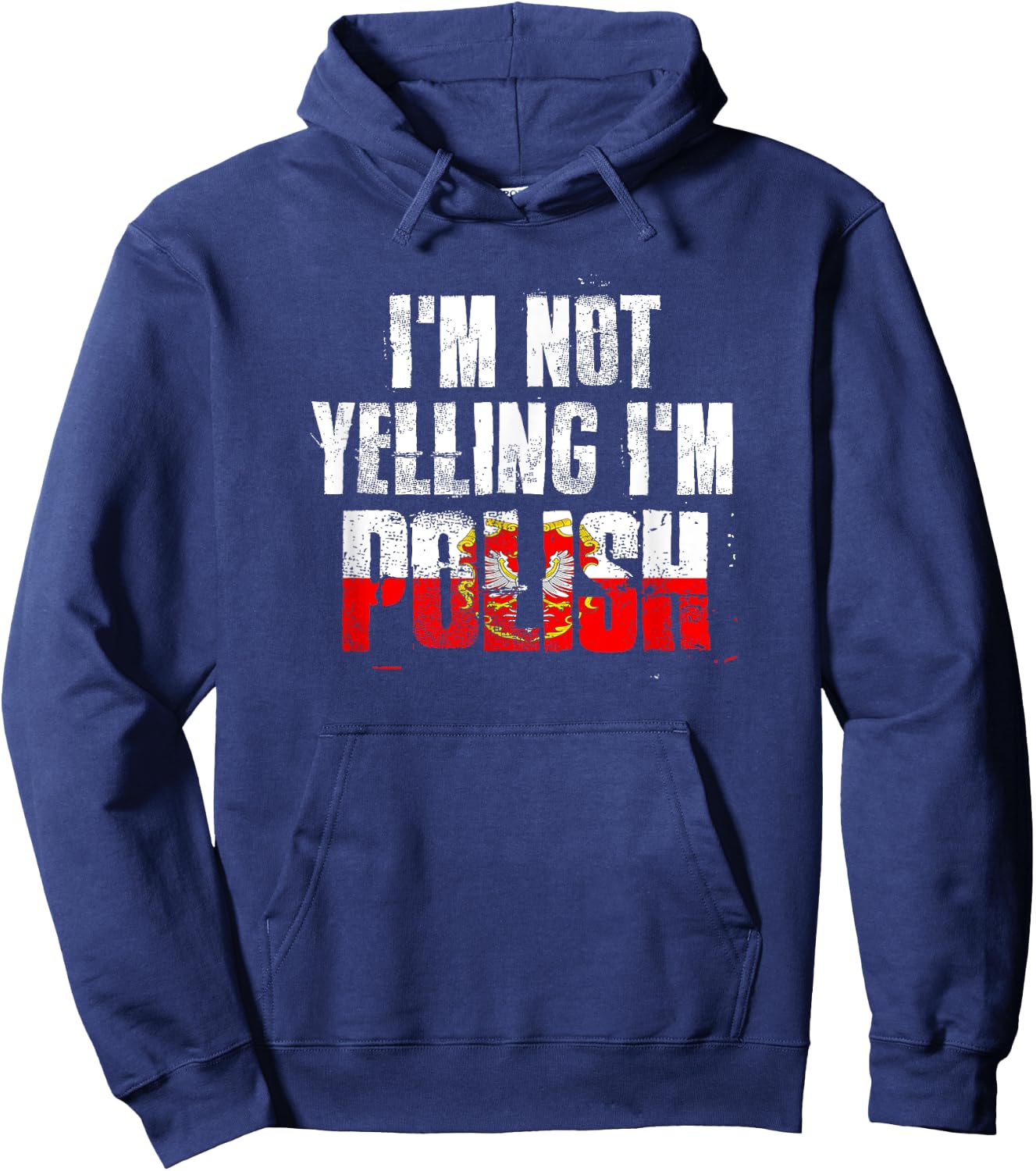 I'm Not Yelling I'm Polish Hoodie - Hoodie | Navy