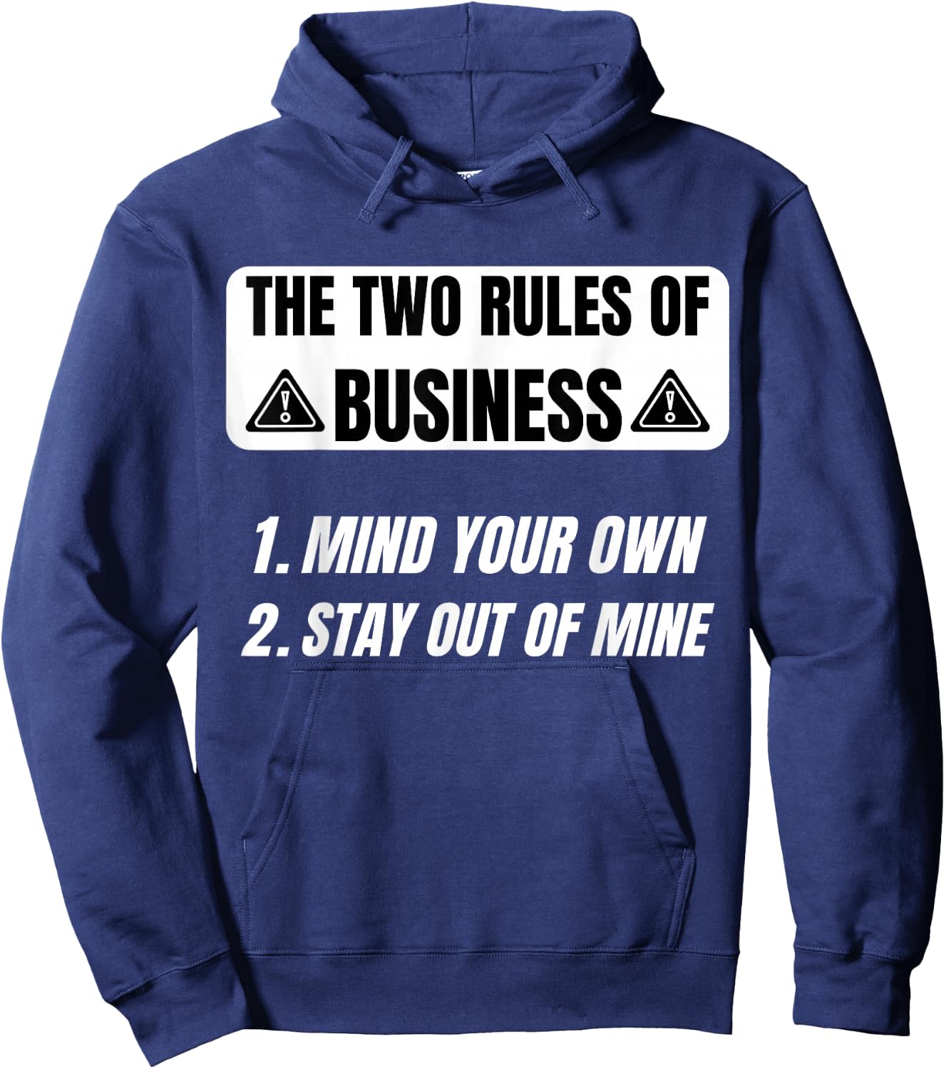 Sarcastic Saying Two Rules Of Business Humor Quotes Funny Hoodie - Hoodie | Navy