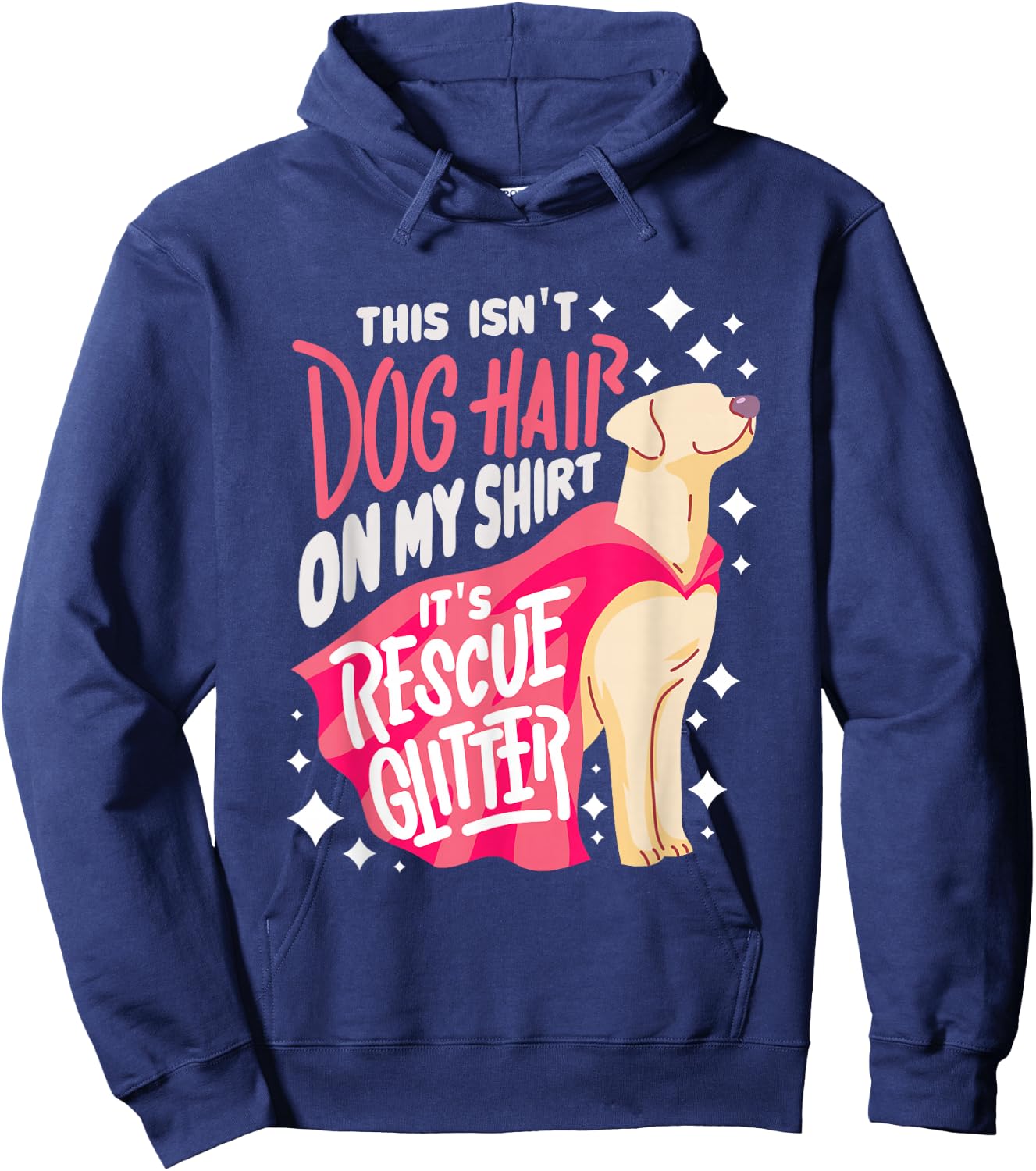 Rescue Dog Gift I This Isn't Dog Hair on My Hoodie - Hoodie | Navy