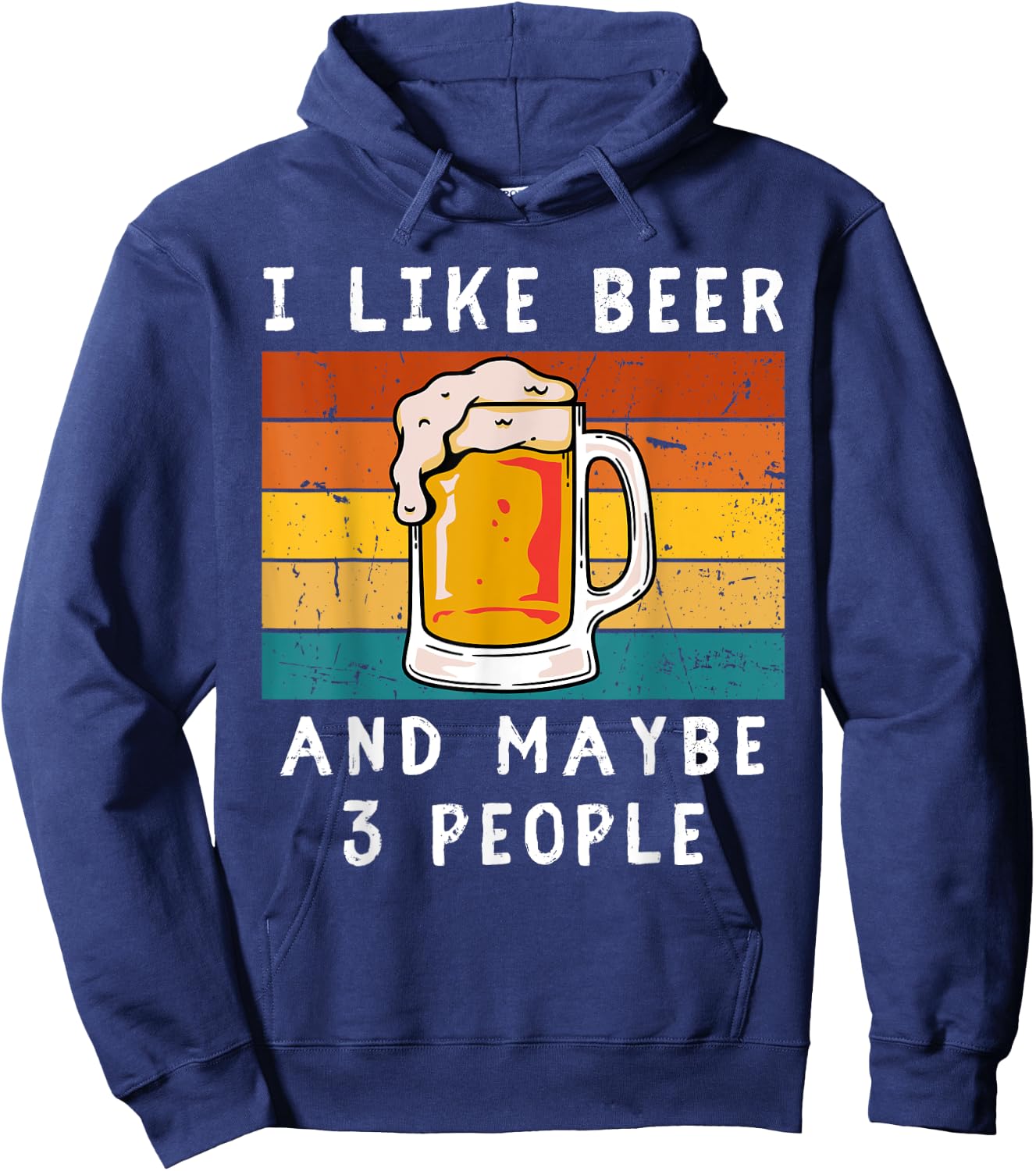 I Like Beer And Maybe 3 People Beer Lovers Hoodie - Hoodie | Navy