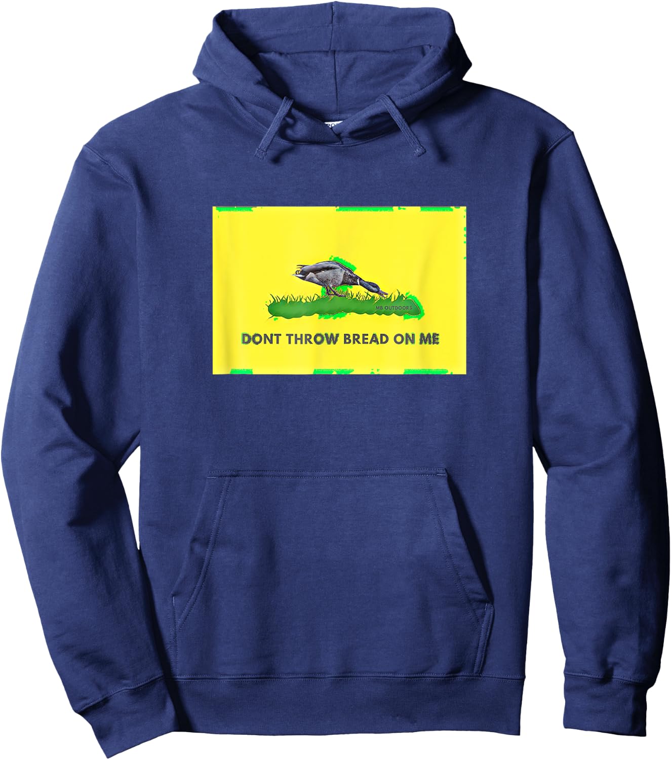 Don T Throw Bread On Me Funny Duck Hunting Hoodie - Hoodie | Navy