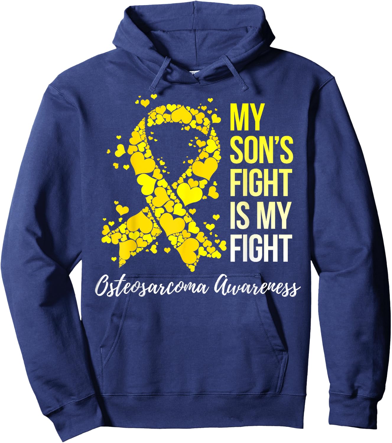 My Son’s Fight Is My Fight Osteosarcoma Awareness Hoodie - Hoodie | Navy