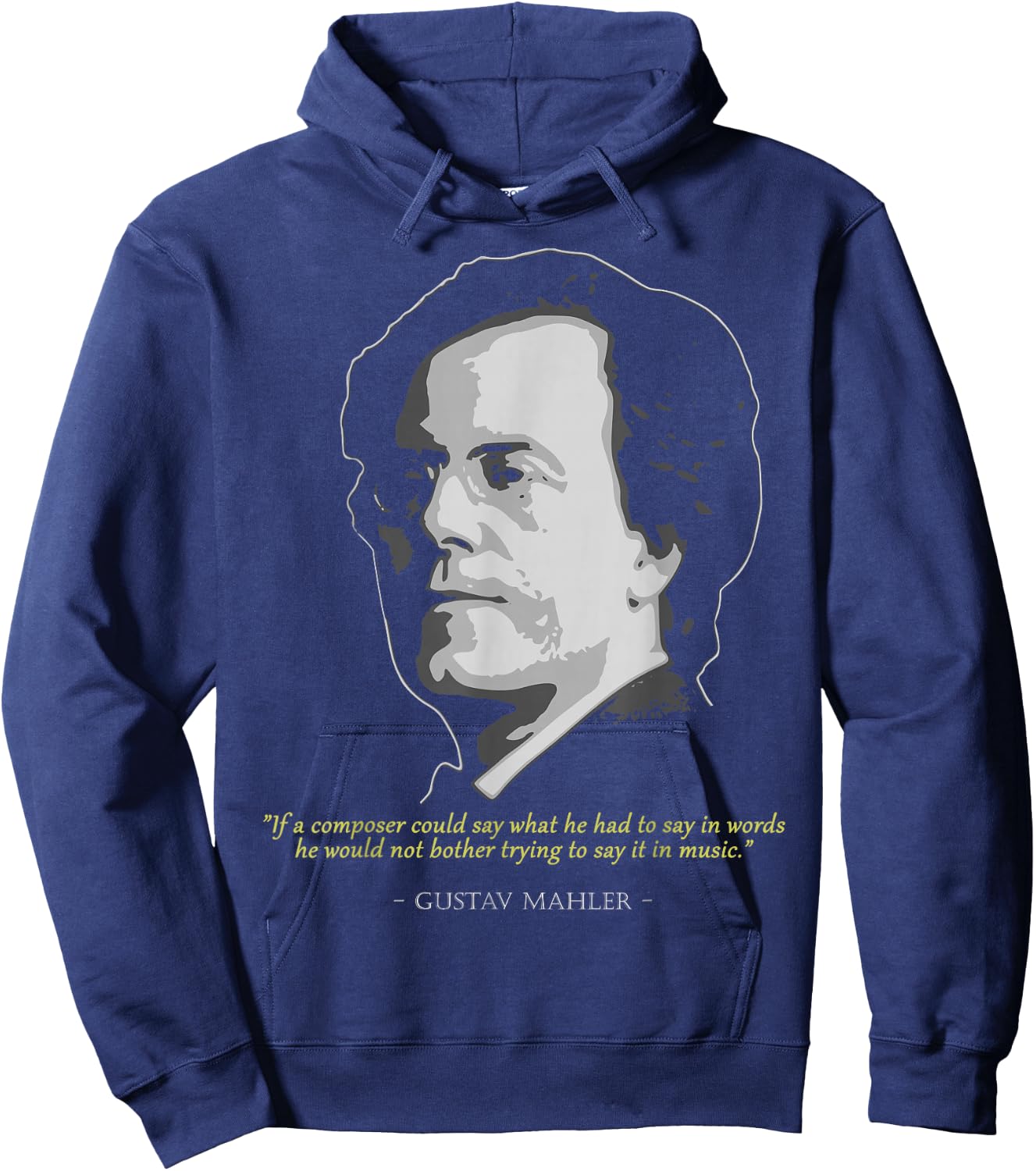 Classical Music Composer History Love Store Gustav Mahler Quote - Men's Adult Black Short Sleeve Classic Fit Polyester - Small Hoodie - Hoodie | Navy