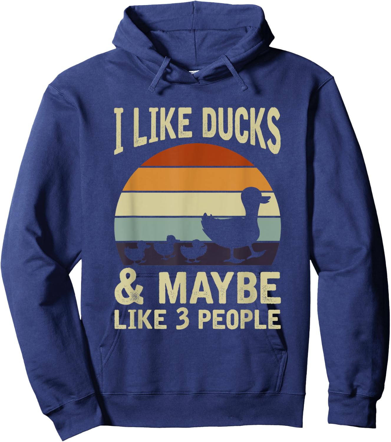 I Like Ducks And Maybe 3 People Funny Farmer Gift Duck Hoodie - Hoodie | Navy
