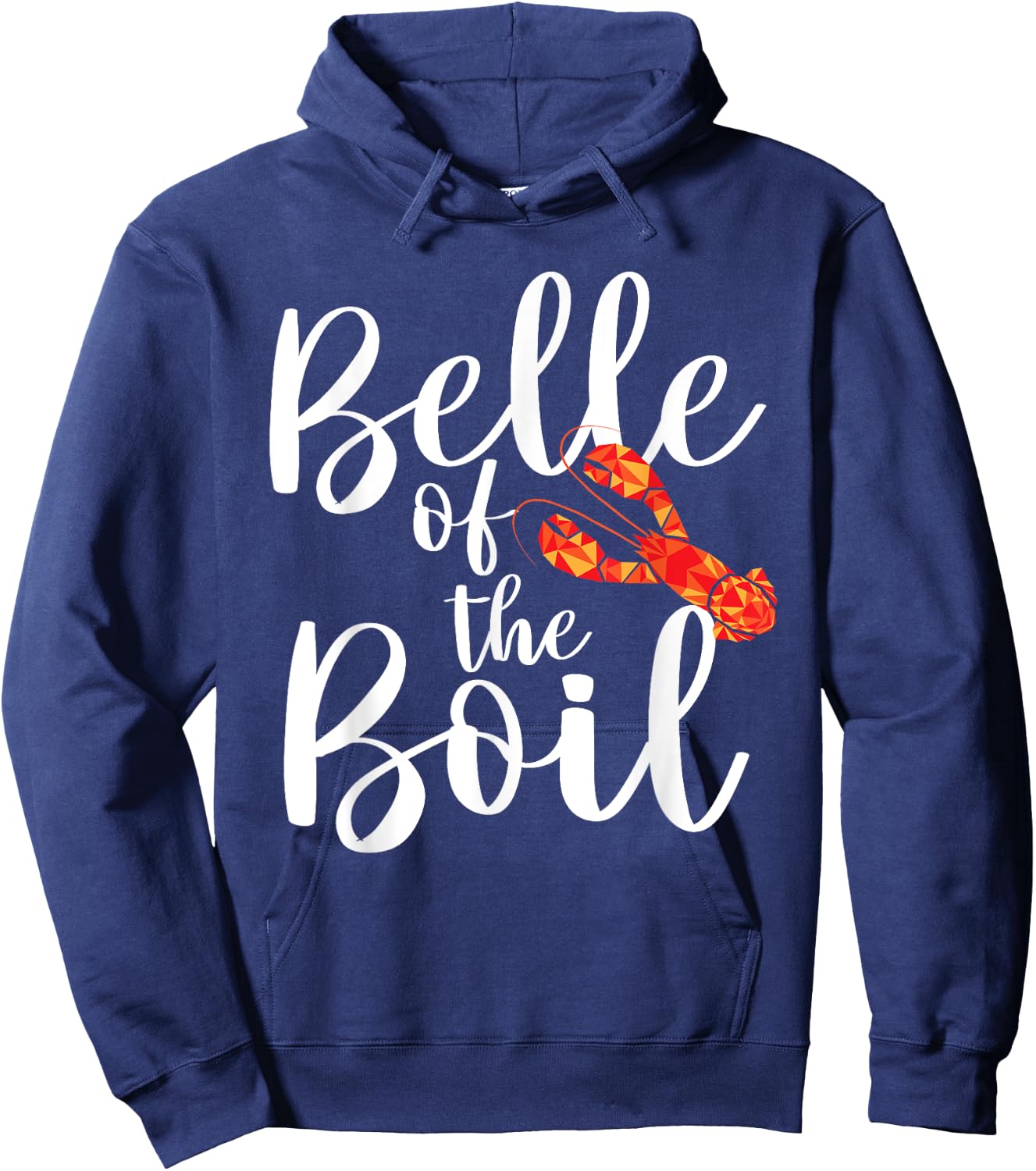Belle of The Boil - Shrimps Crawfish Crab Seafood Lover Hoodie - Hoodie | Navy