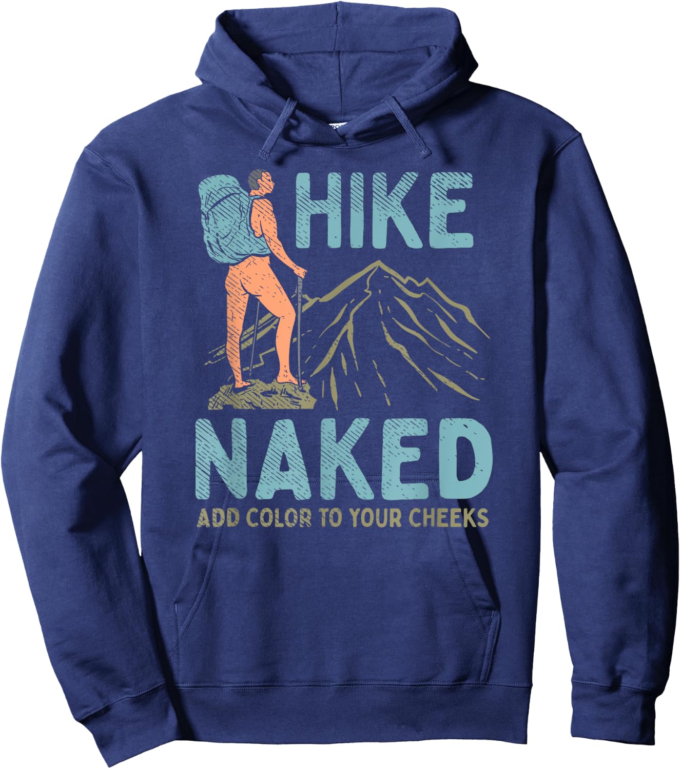 Hike Naked Add Color To Your Cheeks - Hiking Hoodie - Hoodie | Navy