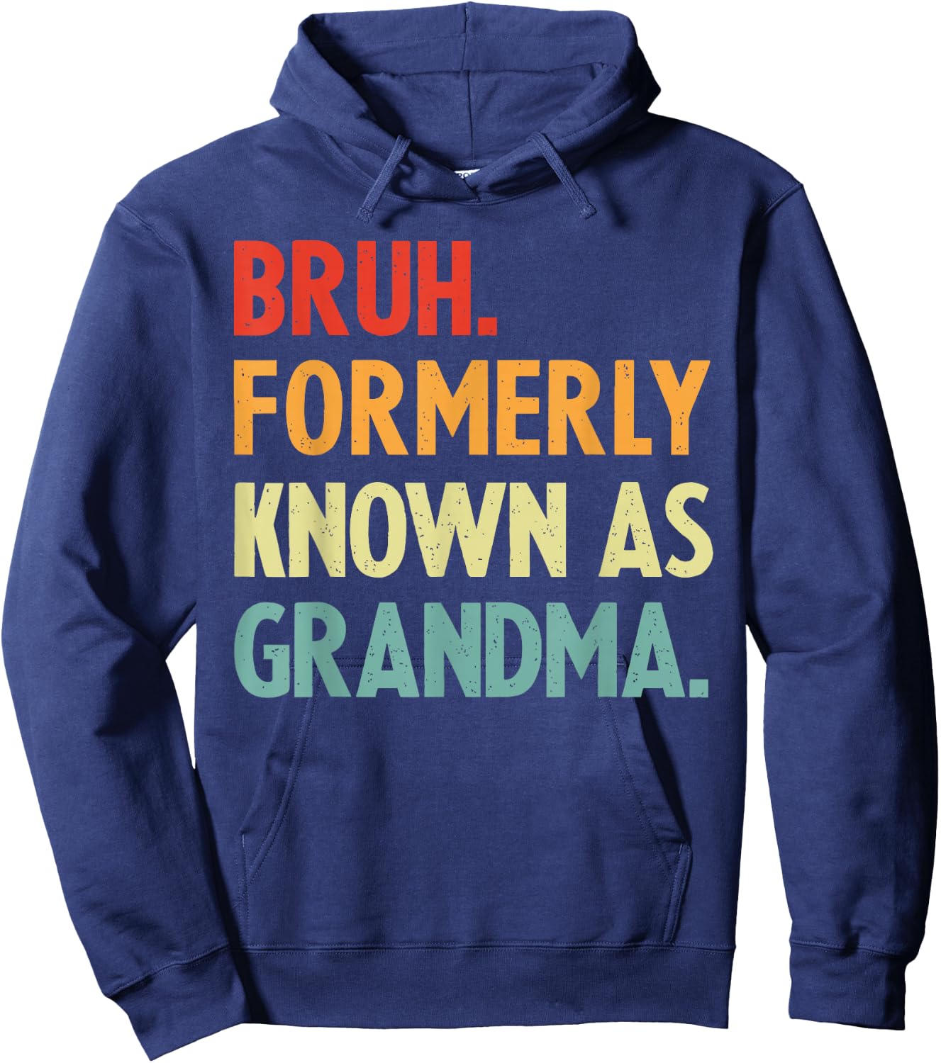 Bruh Formerly Known As Grandma, Funny Groovy Grandma Bruh Hoodie - Hoodie | Navy