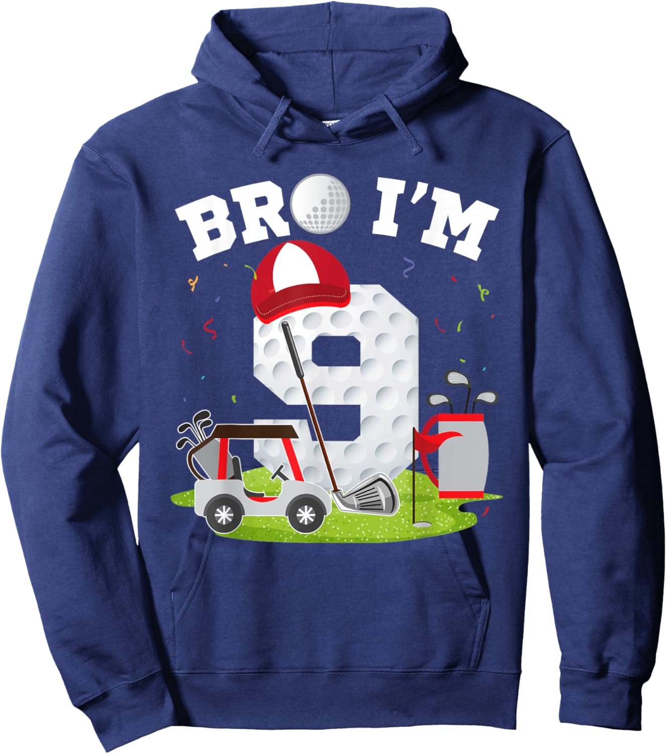 Bro I'm 9 Year Old Golf Theme 9th Birthday Golfer Hoodie - Hoodie | Navy